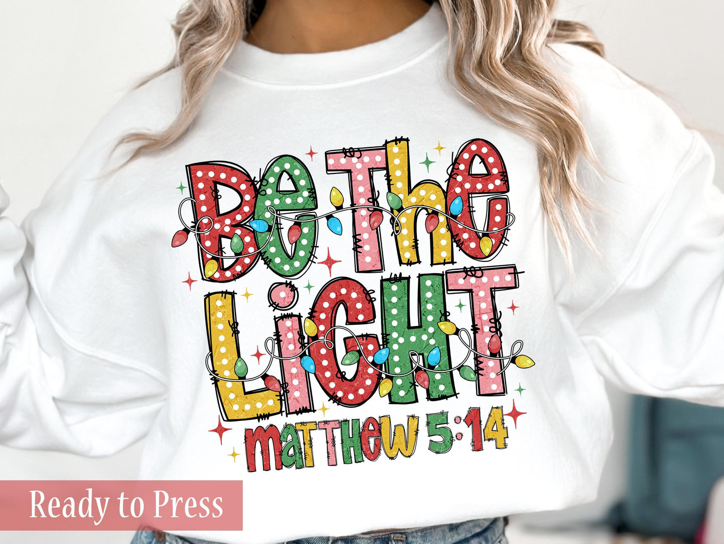 Christmas Be The Light Matthew 5:14 - Ready to Press DTF Transfers