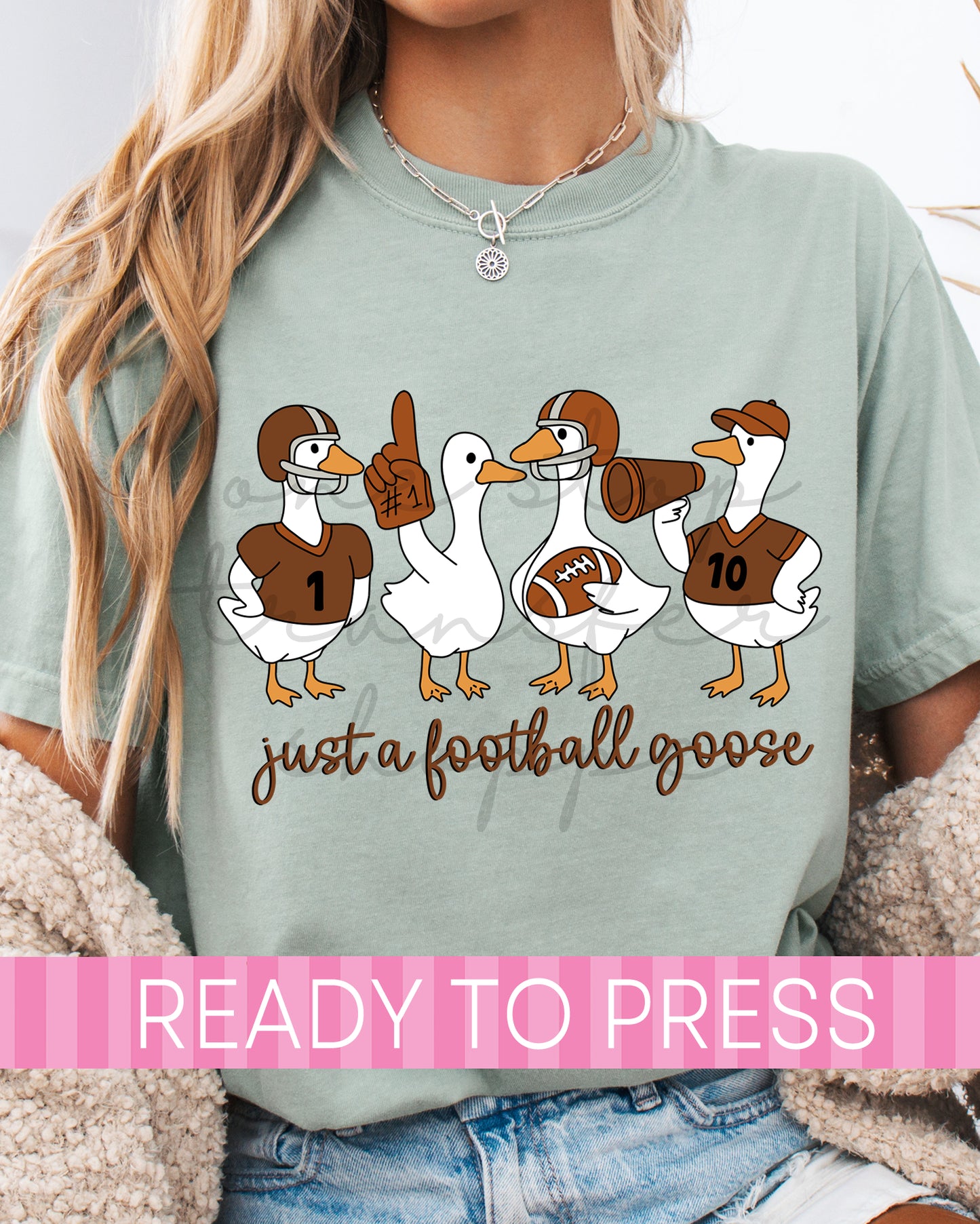 Just A Football Goose - Ready to Press DTF Transfers