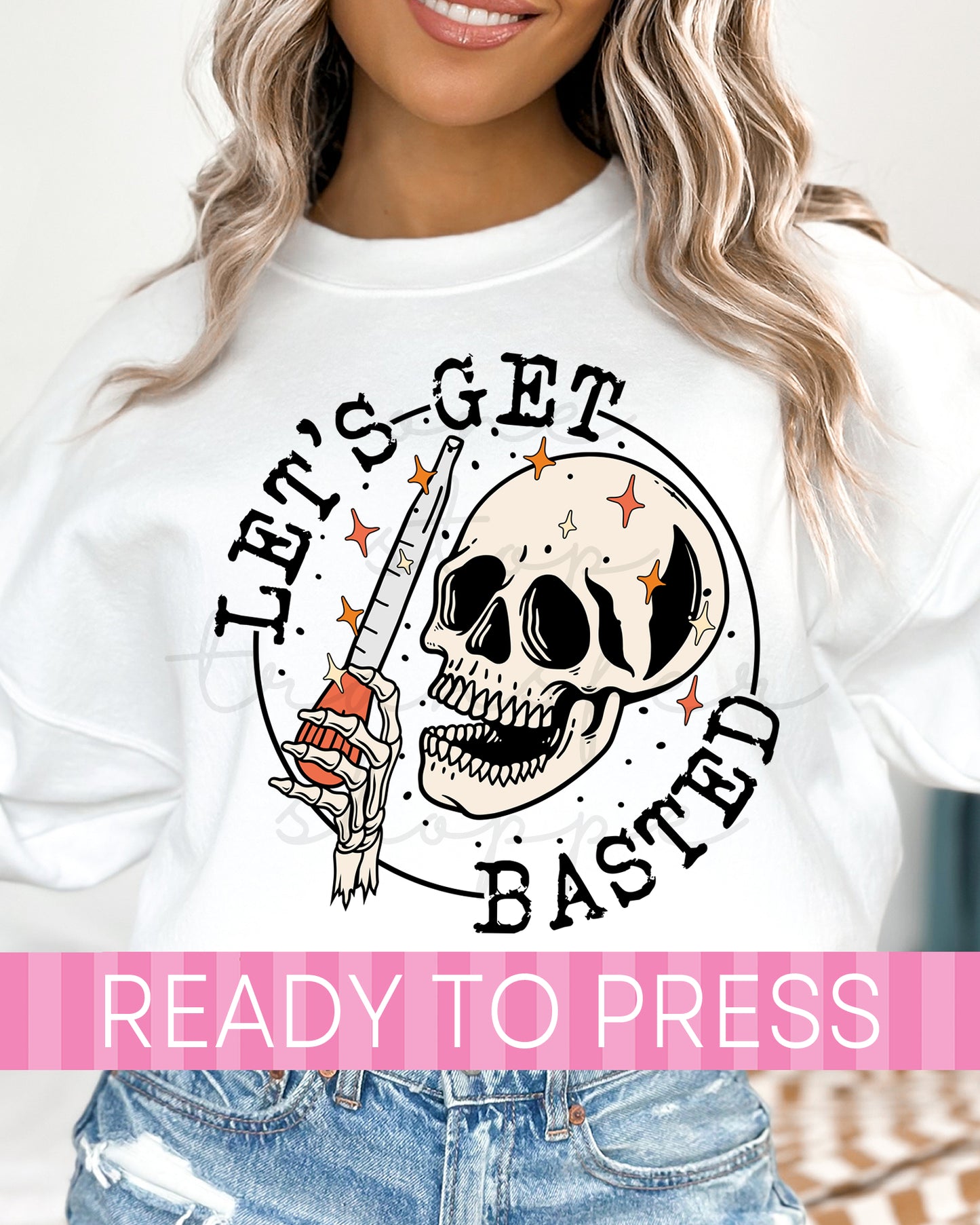 Let's Get Basted- Ready to Press DTF Transfers