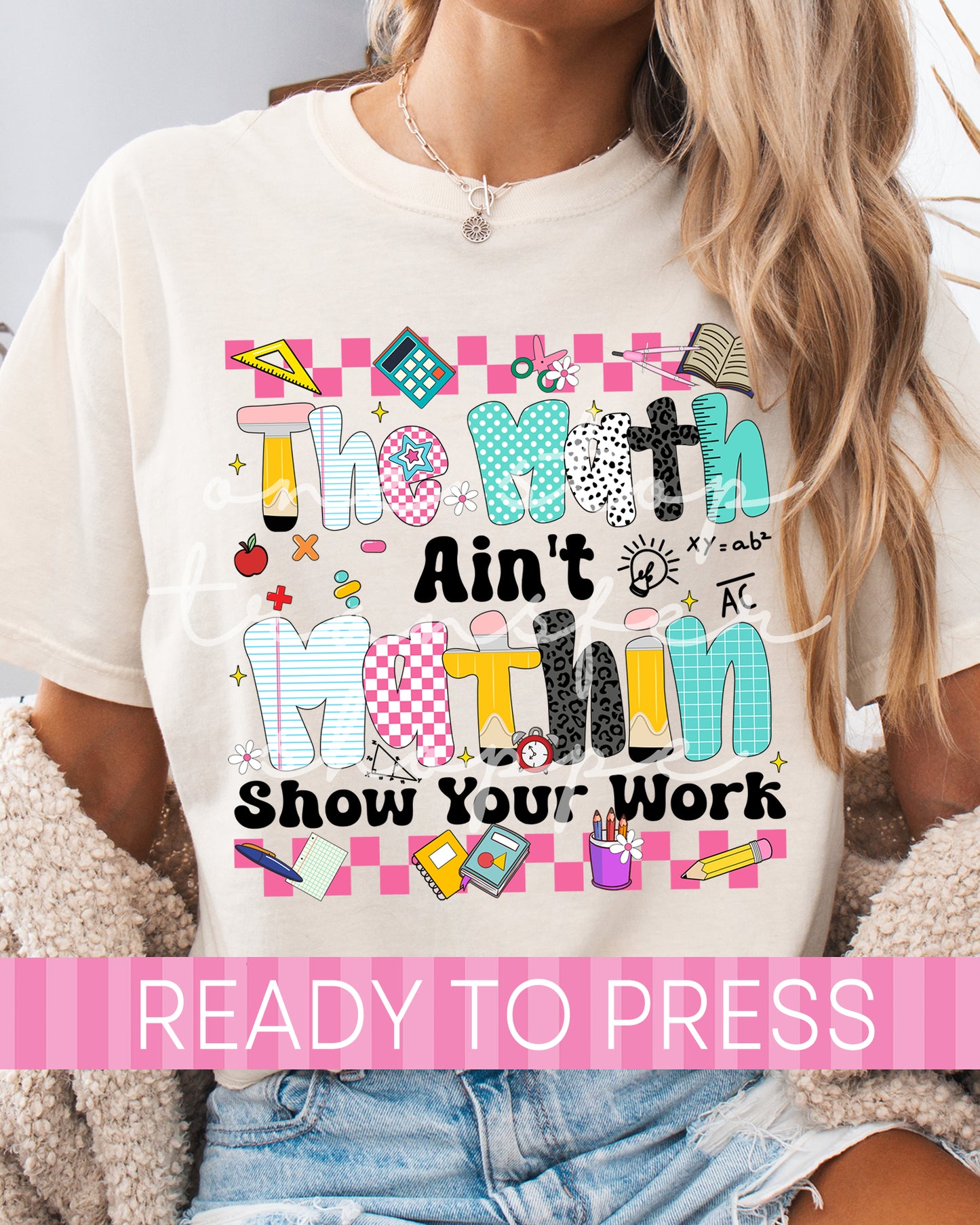 The Math Ain't Mathin, Show Your Work - Ready to Press DTF Transfers