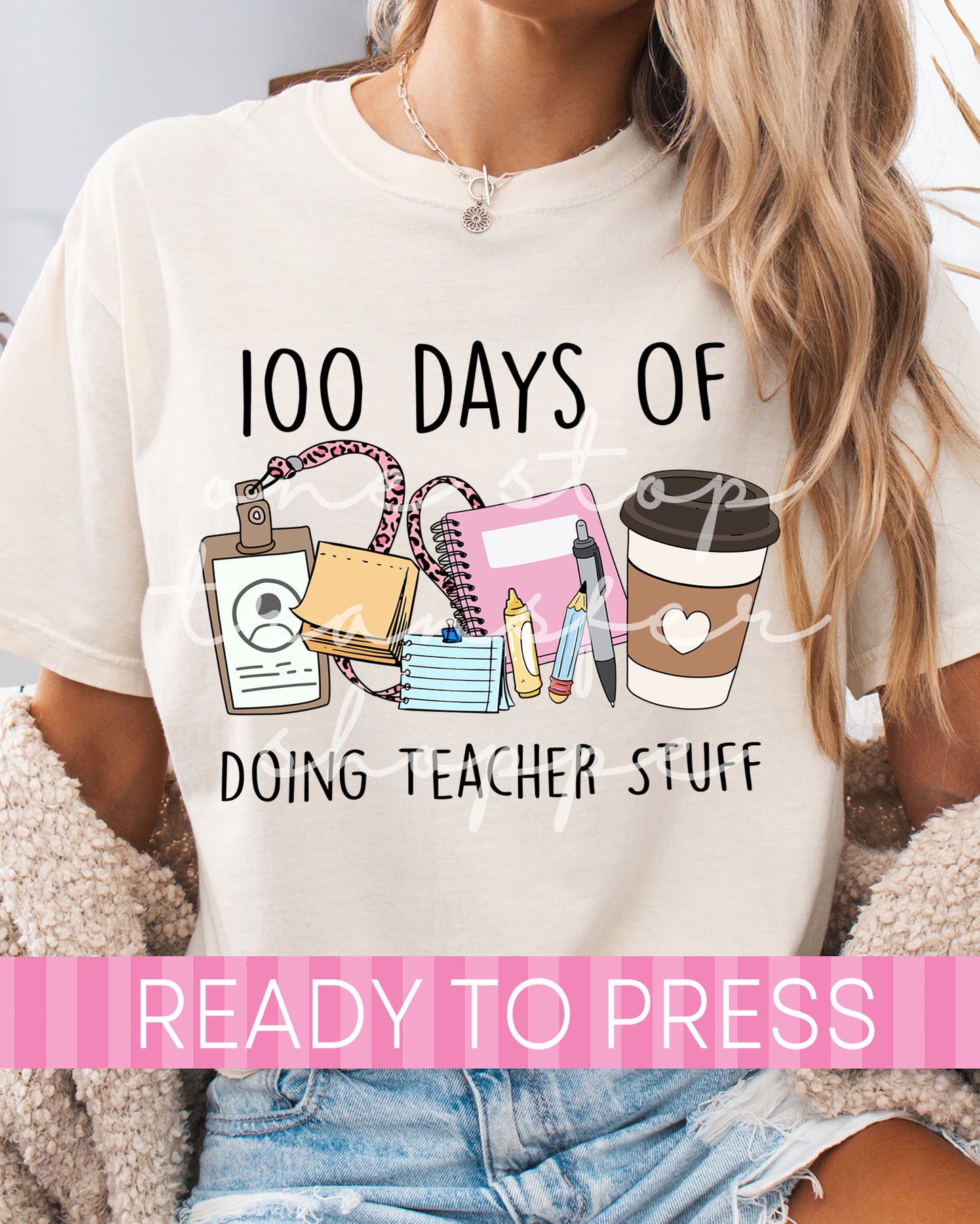 100 Days of Doing Teacher Stuff - Ready to Press DTF Transfers