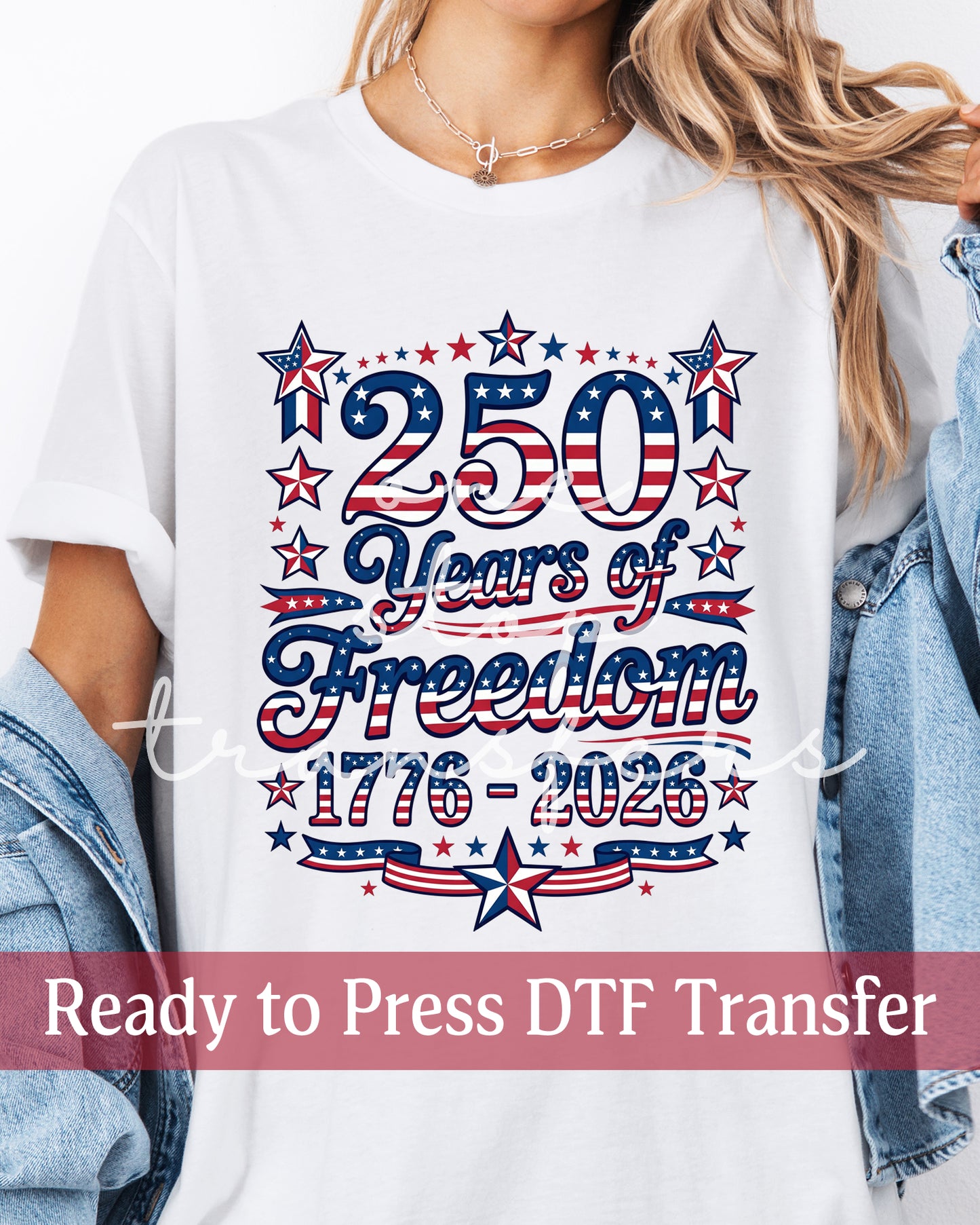 250 Years of Freedom Celebration - Ready to Press DTF Transfers