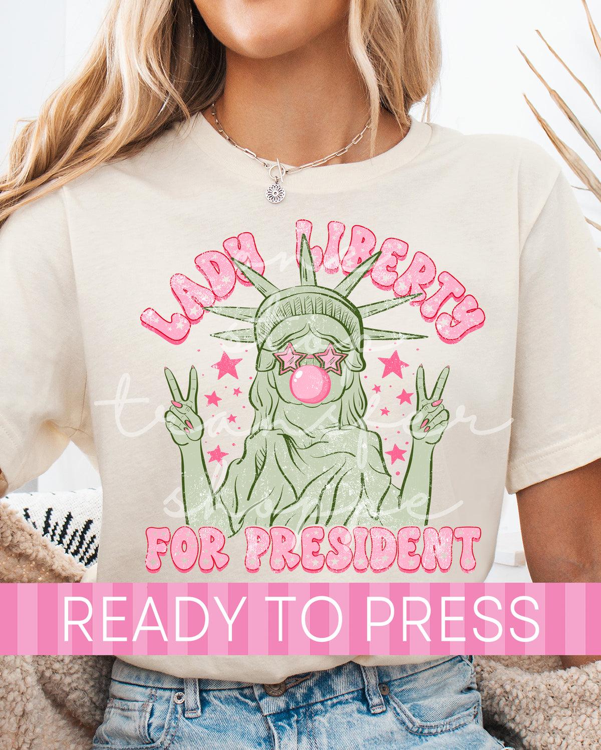 Lady Liberty for President - Ready to Press DTF Transfers