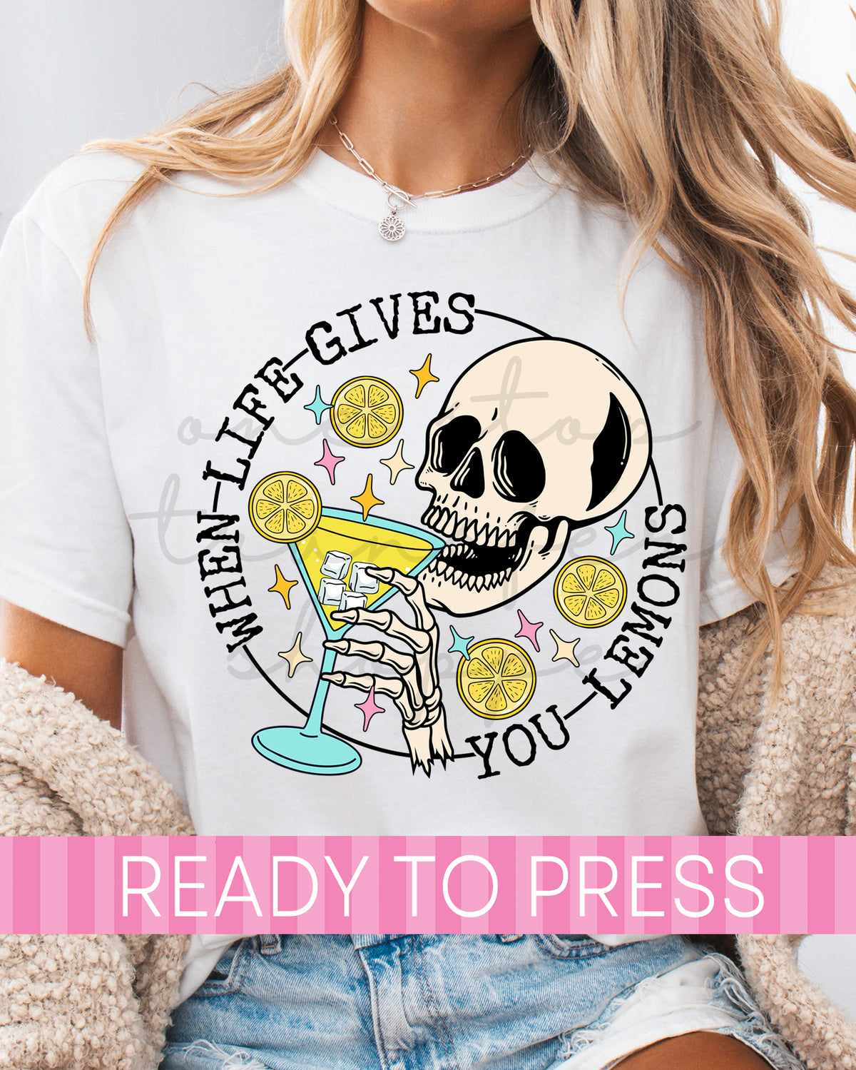 When Life Gives You Lemons - Ready to Press DTF Transfers
