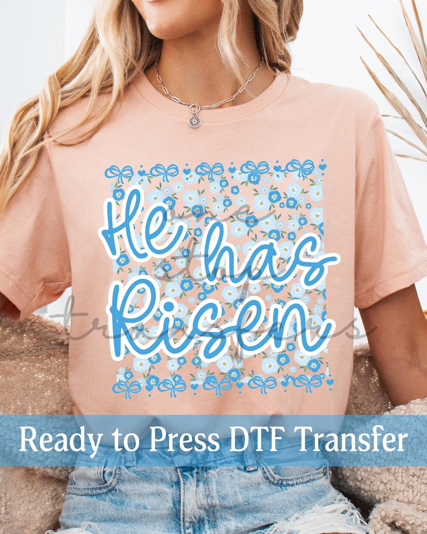 Blue Floral He Has Risen - Ready to Press DTF Transfers