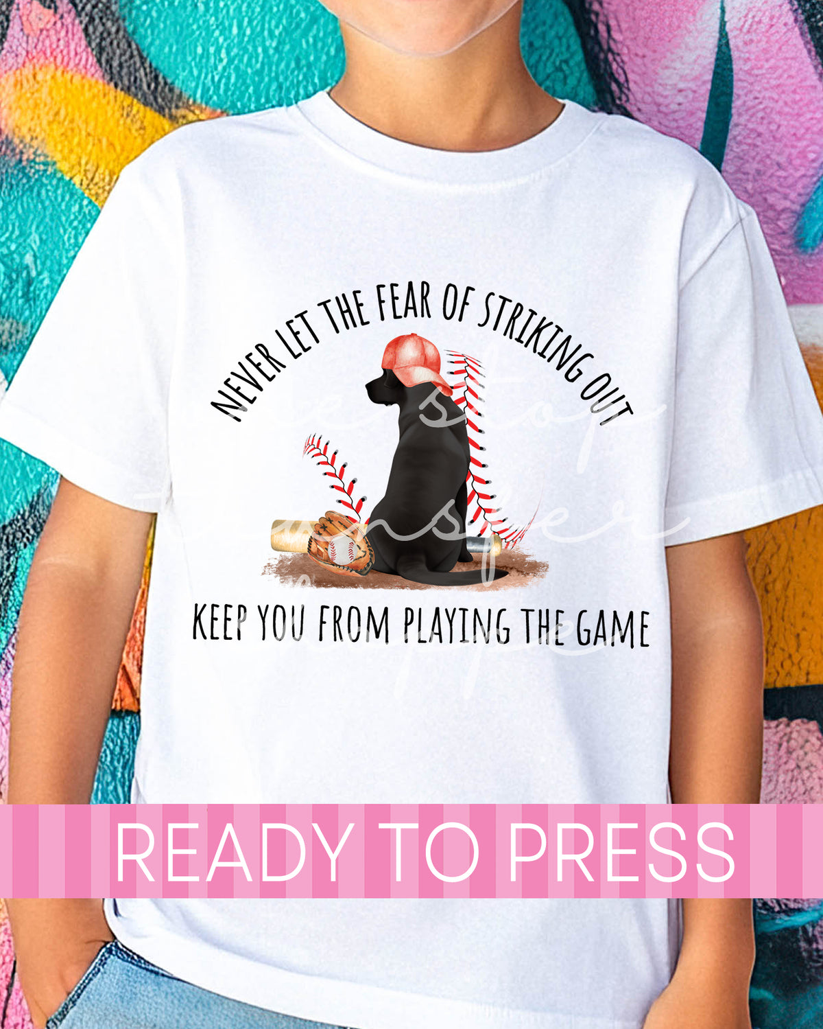 Dog Never Let The Fear Of Striking Out Keep You From Playing The Game - Ready to Press DTF Transfers