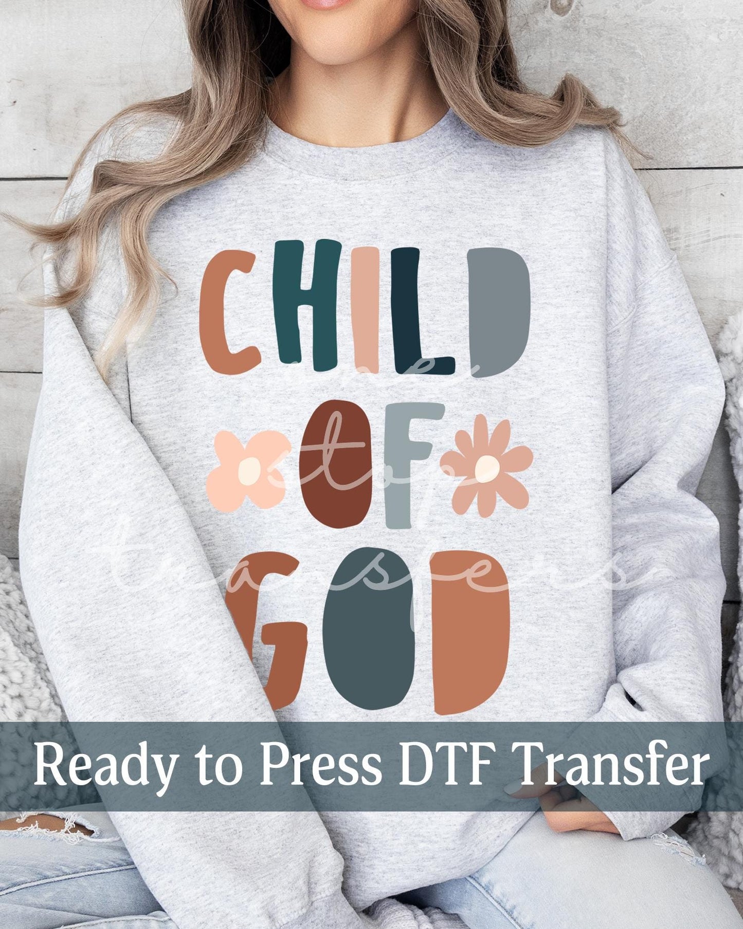 Child of God - Ready to Press DTF Transfers
