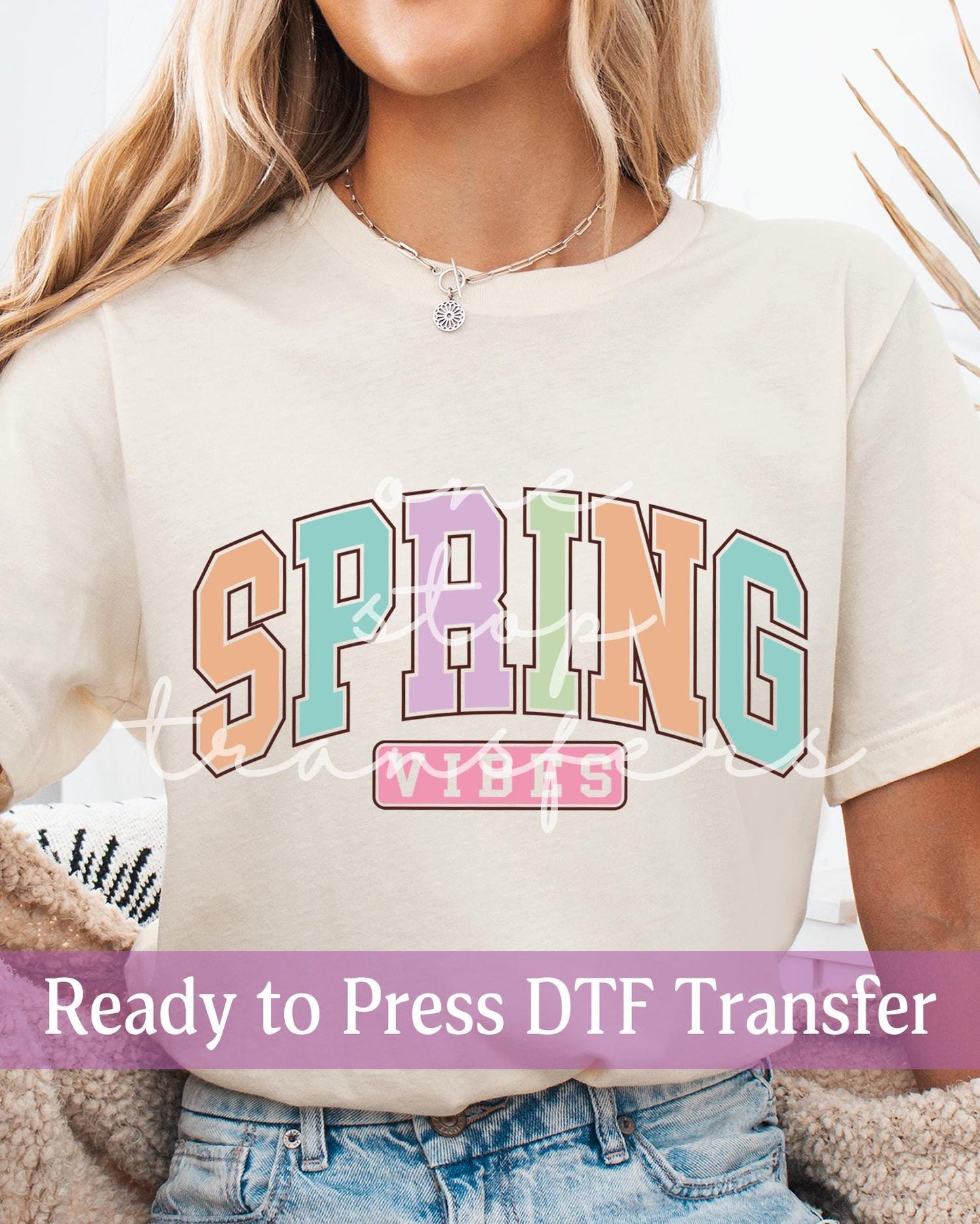 Spring Vibes - Ready to Press DTF Transfers