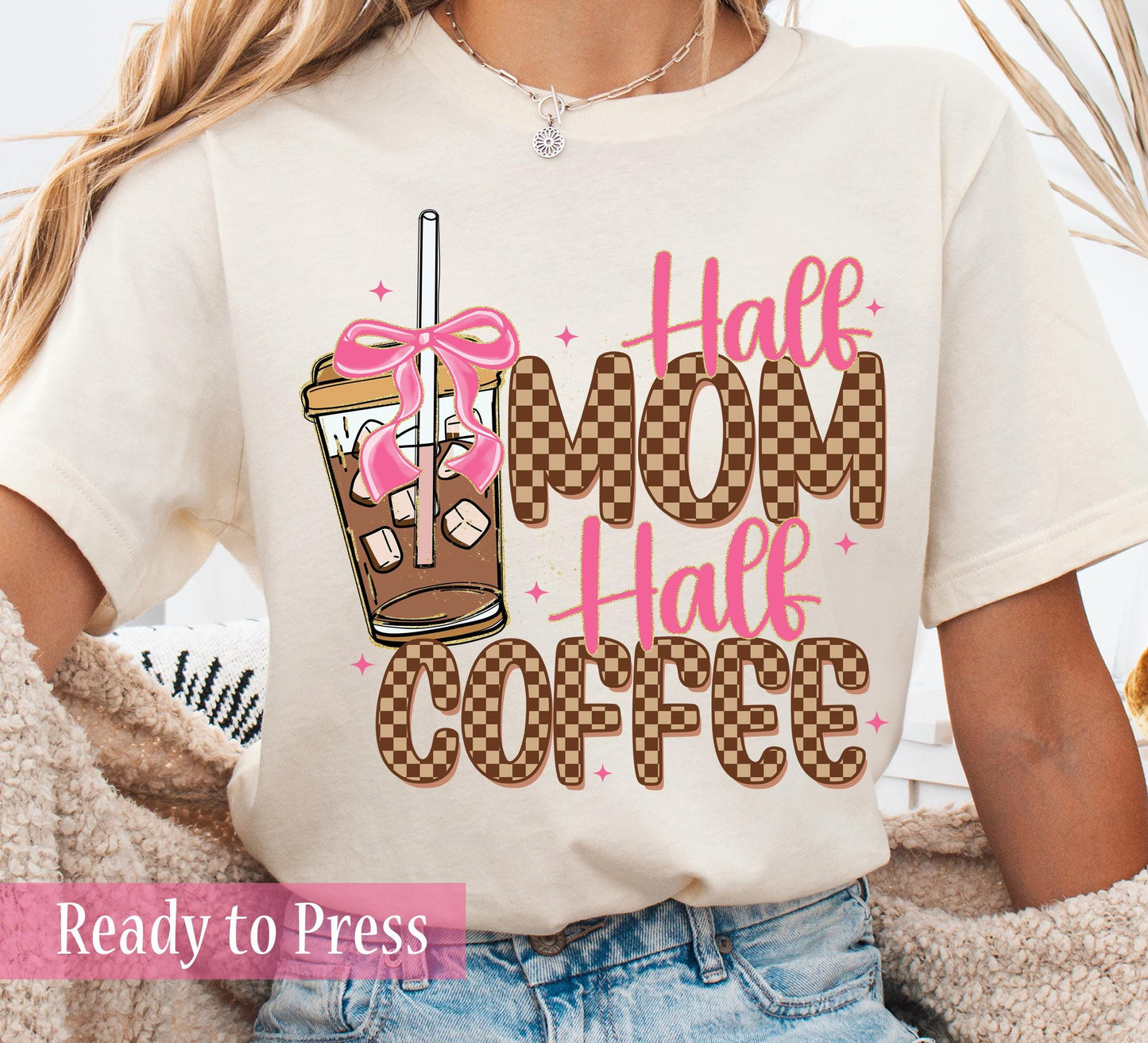 Checker Coquette Half Mom Half Coffee - Ready to Press DTF Transfers