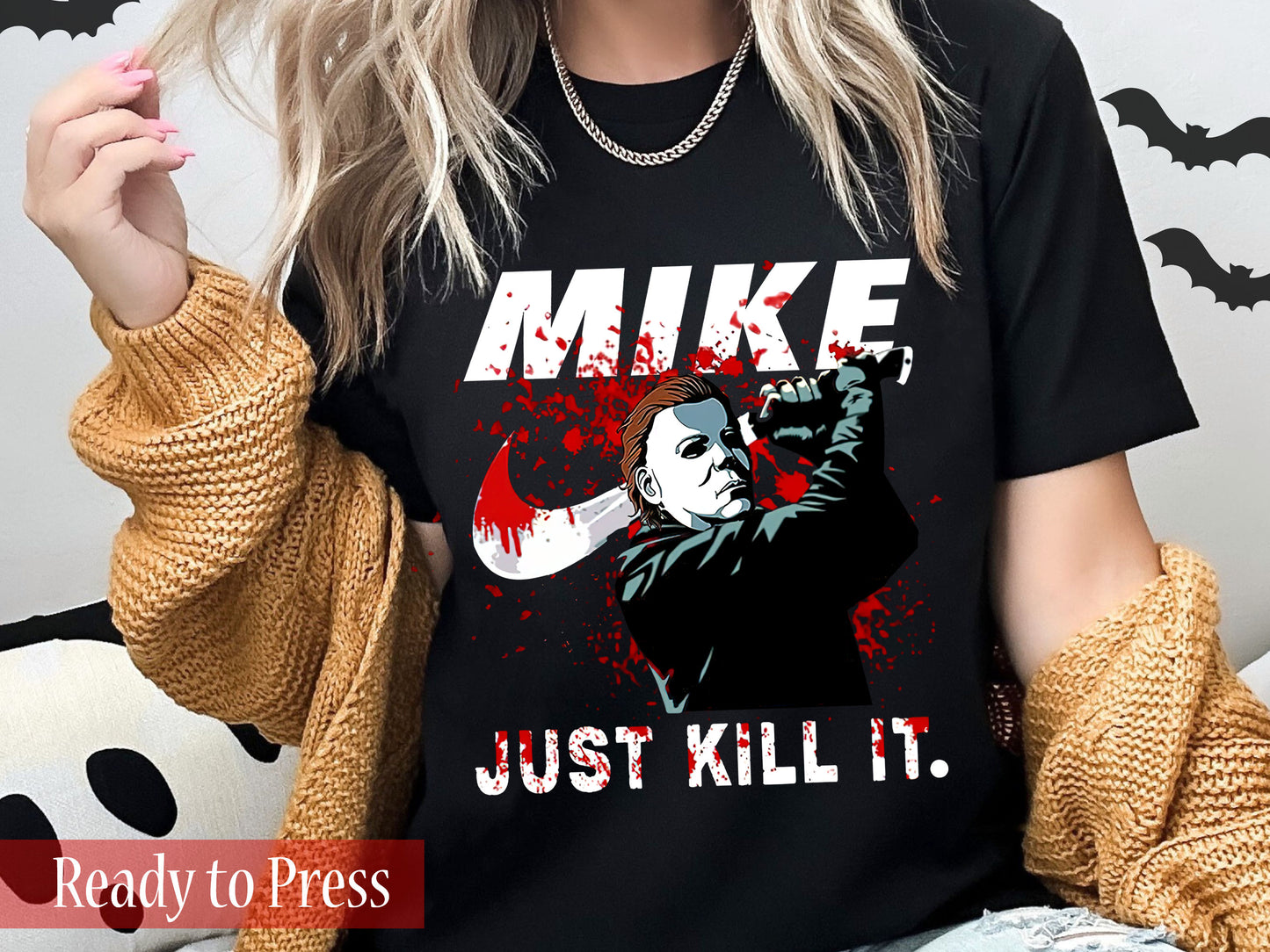 Mike, Just Kill It - Ready to Press DTF Transfers