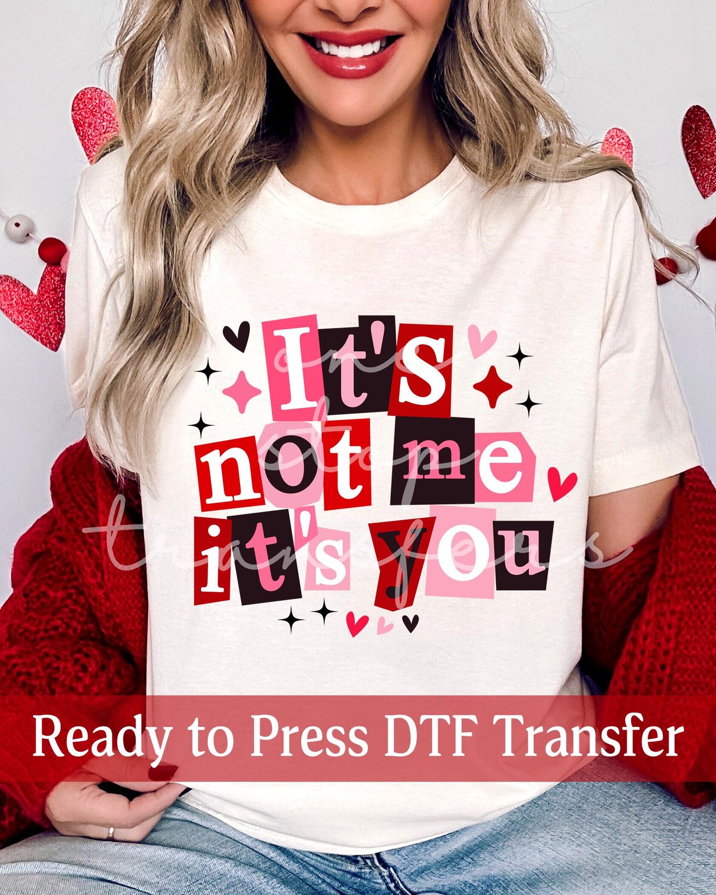 Valentine's Day It's Not Me It's You Letter Blocks - Ready to Press DTF Transfers