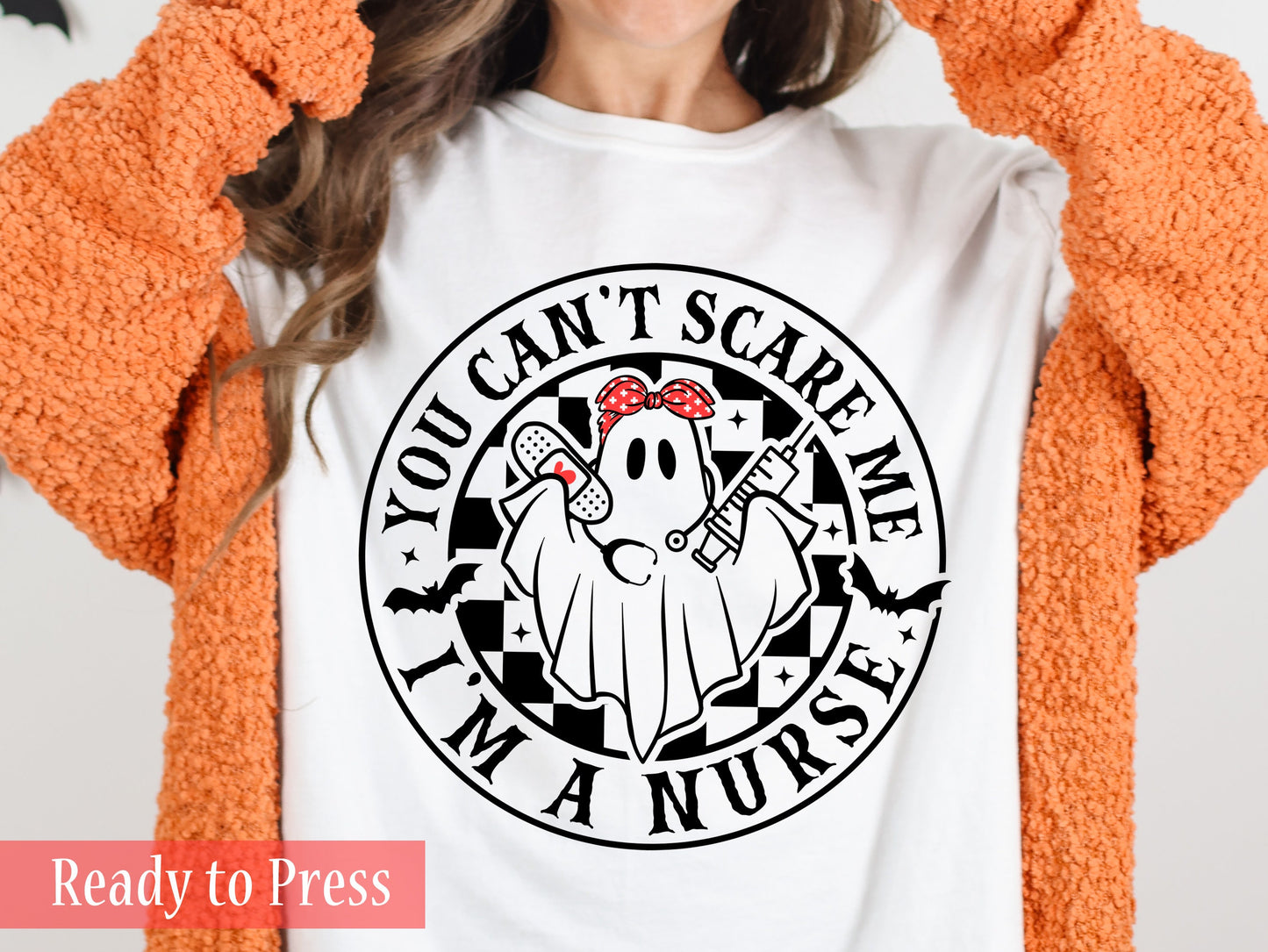 Halloween You Can't Scare Me, I'm A Nurse - Ready to Press DTF Transfers