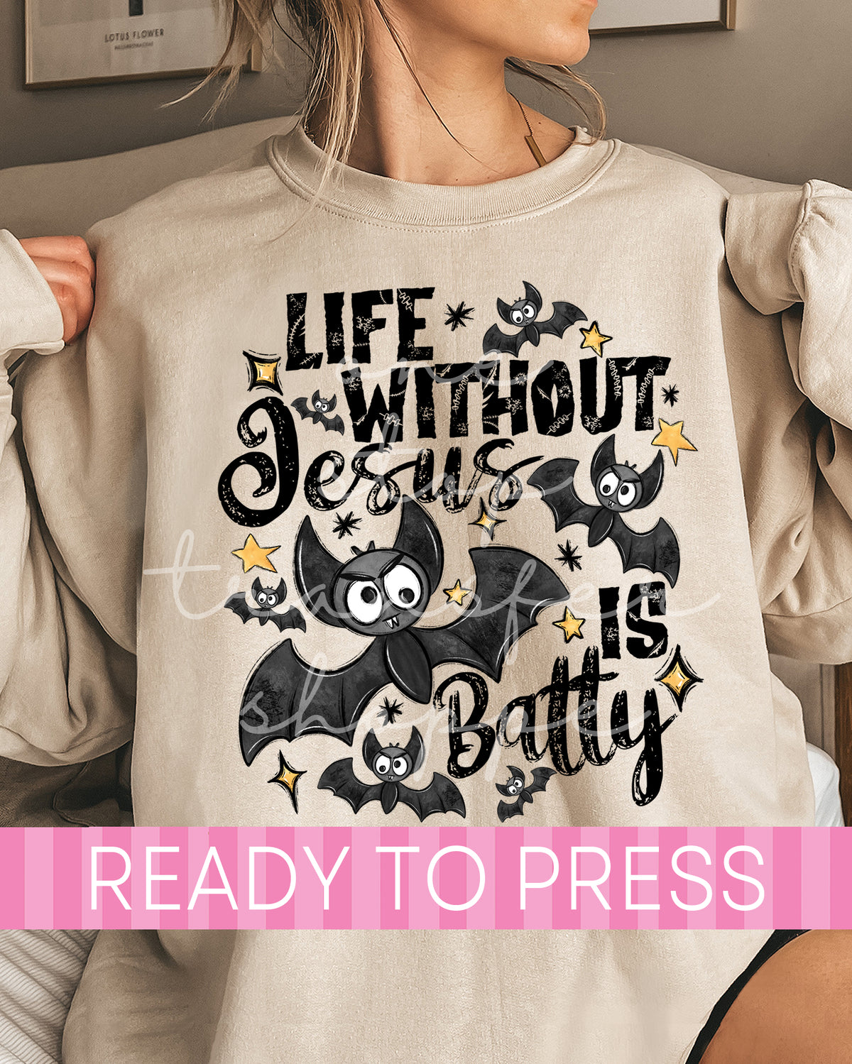 Life Without Jesus Is Batty - Ready to Press DTF Transfers