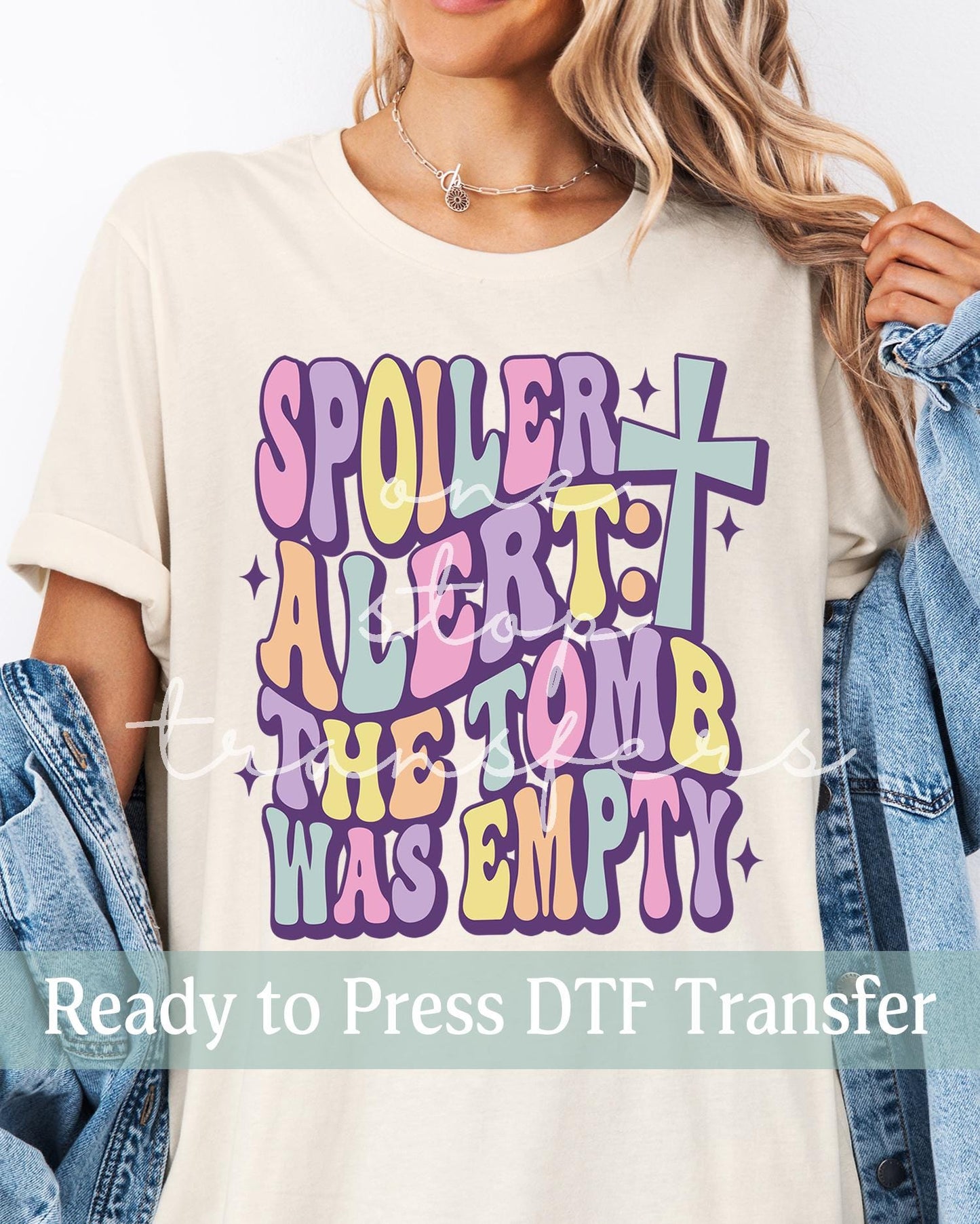 Spoiler Alert : The Tomb Was Empty - Ready to Press DTF Transfers
