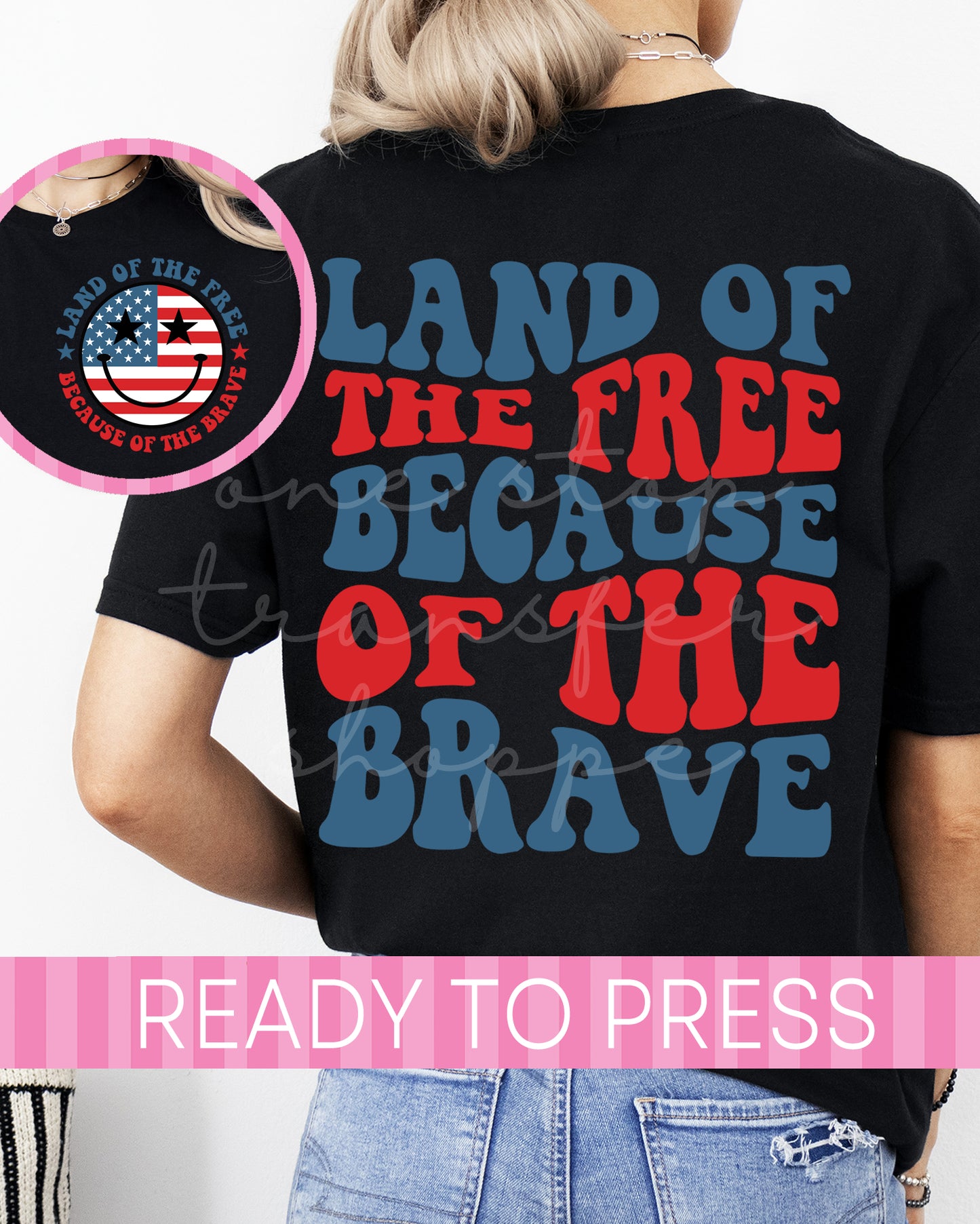 Land of the Free Because of the Brave - Ready to Press DTF Transfers
