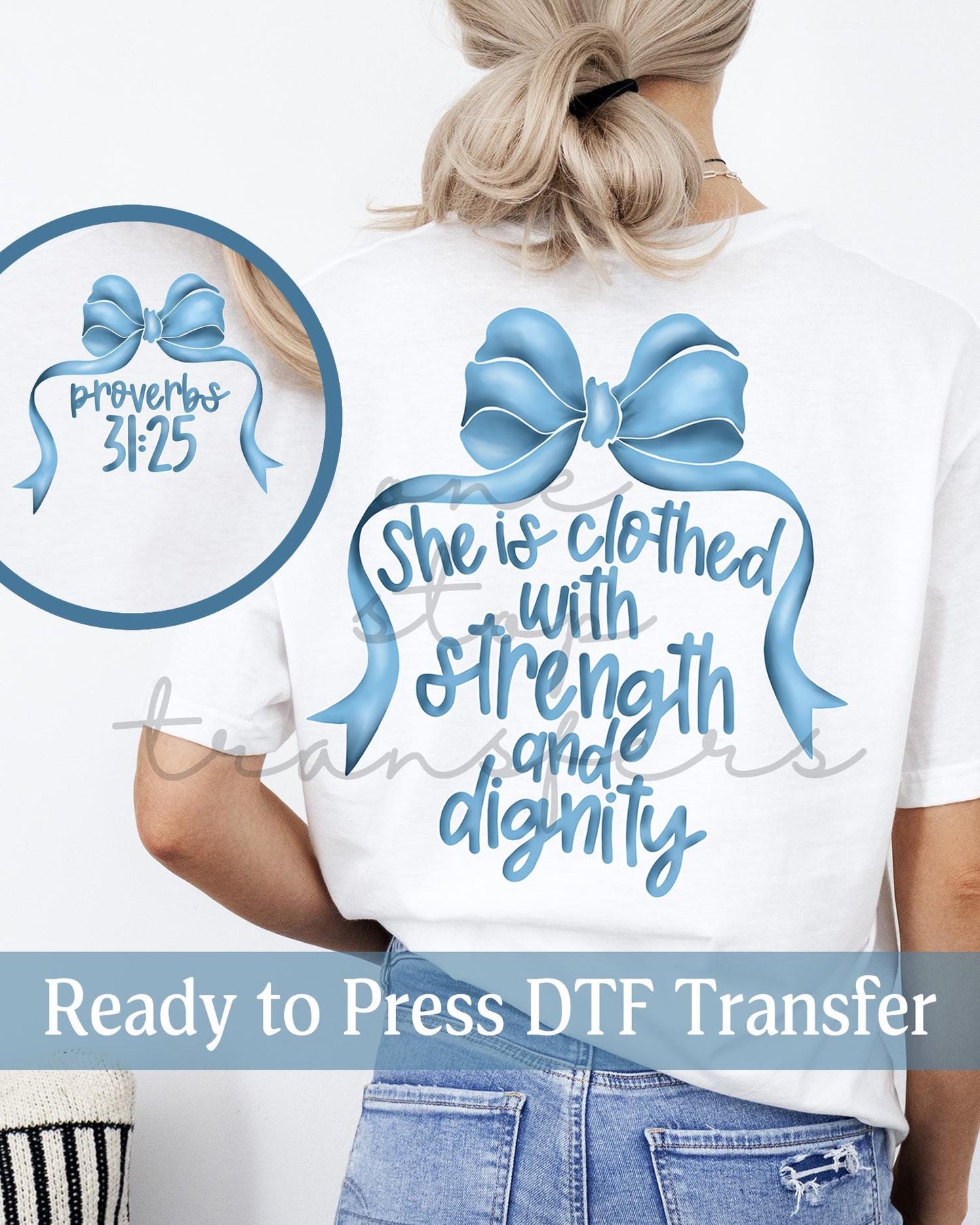 Blue Coquette She Is Clothed With Strength And Dignity Proverbs 31:25 - Ready to Press DTF Transfers