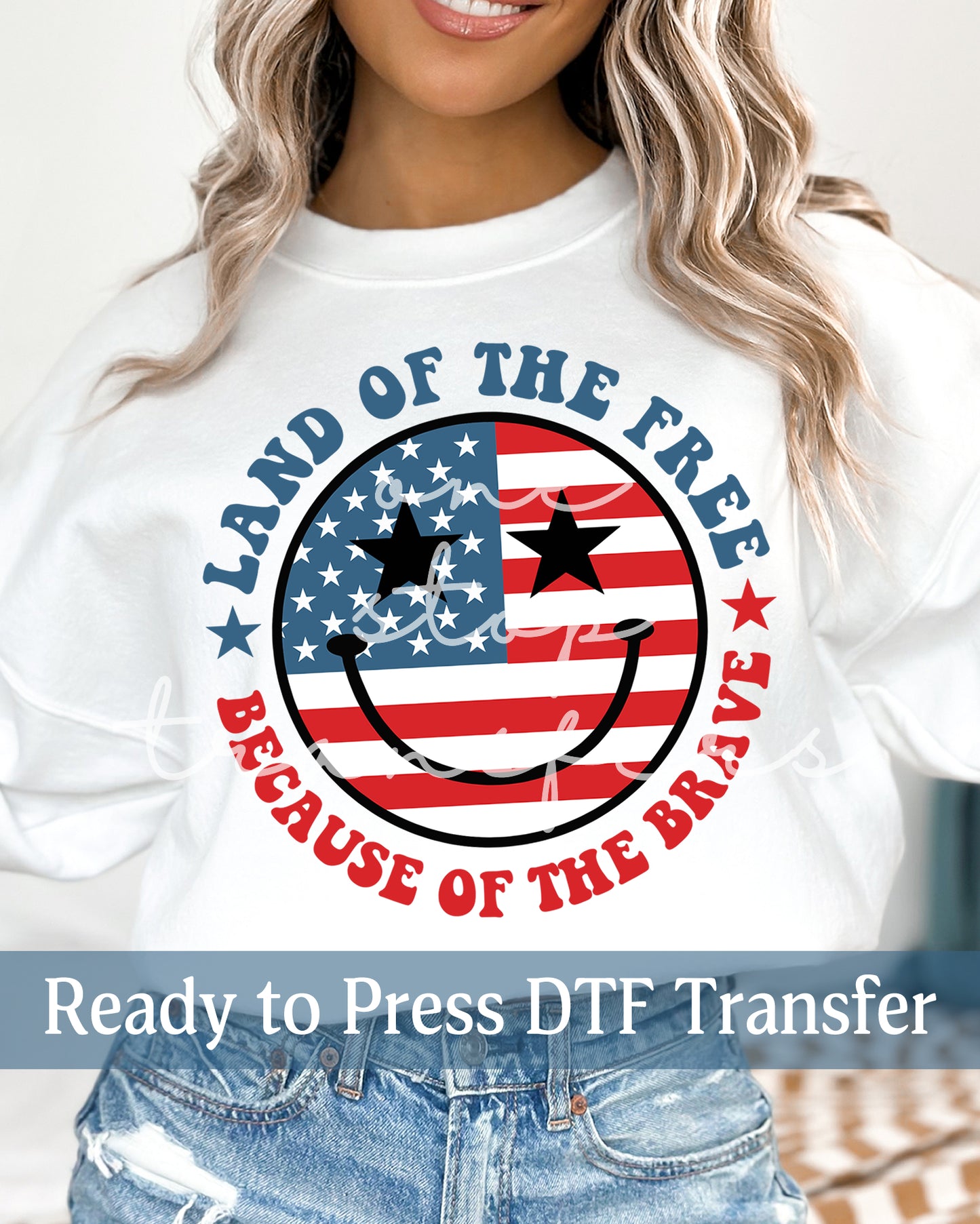 Land of the Free Because of the Brave Smiley Face - Ready to Press DTF Transfers