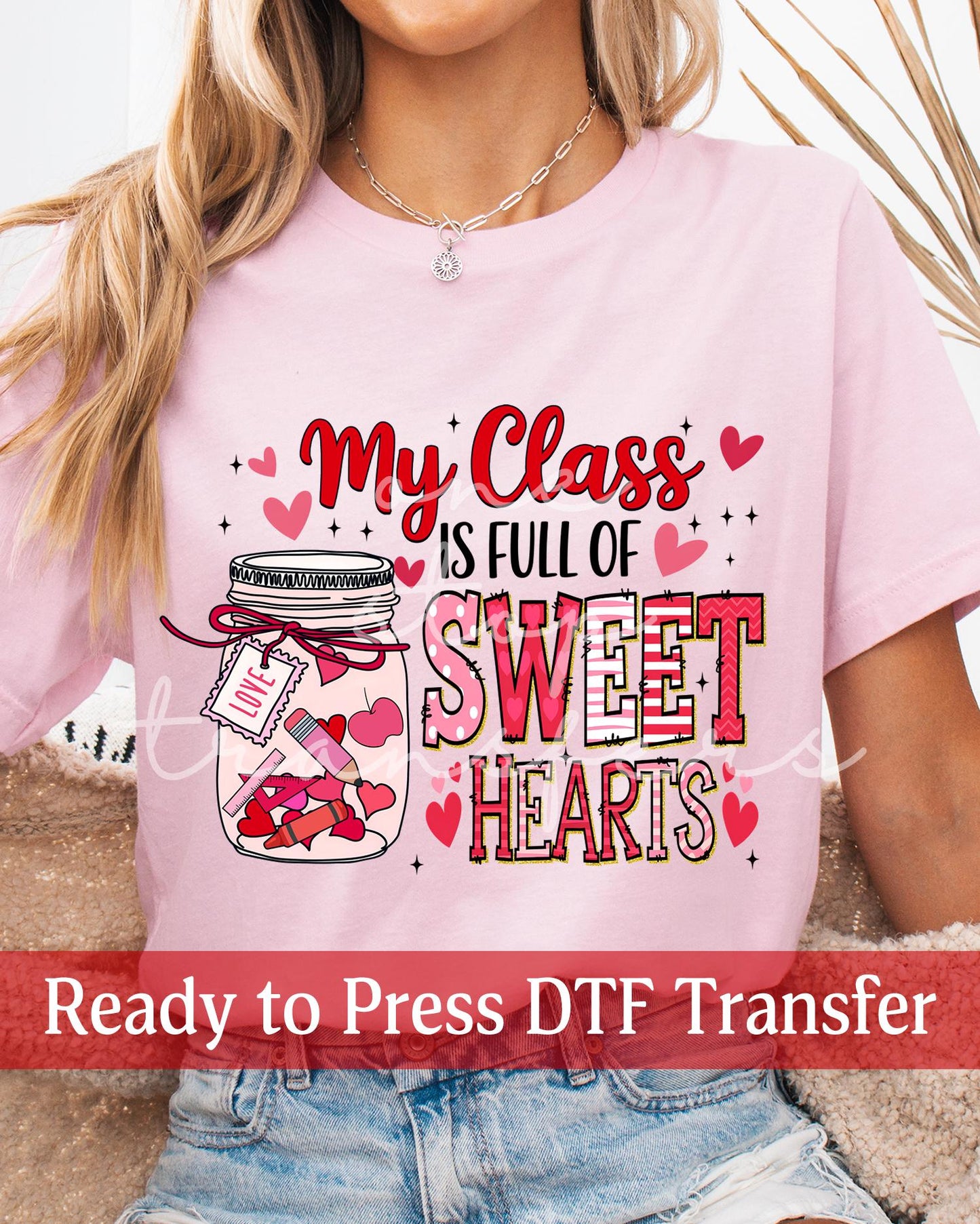 Valentine's Day My Class Is Full Of Sweethearts Doodle Letters - Ready to Press DTF Transfers