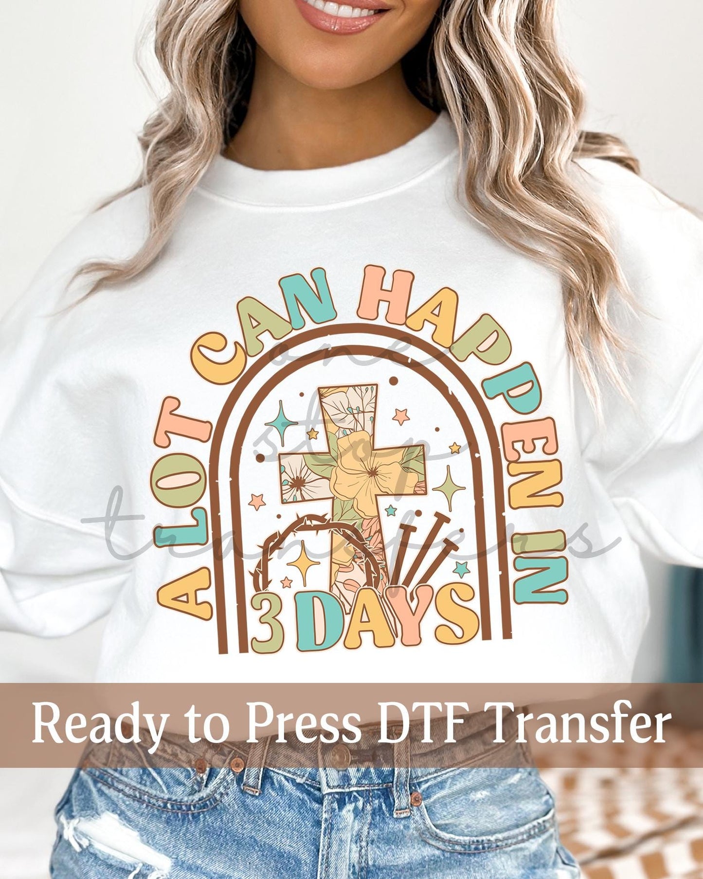A Lot Can Happen In 3 Days - Ready to Press DTF Transfers