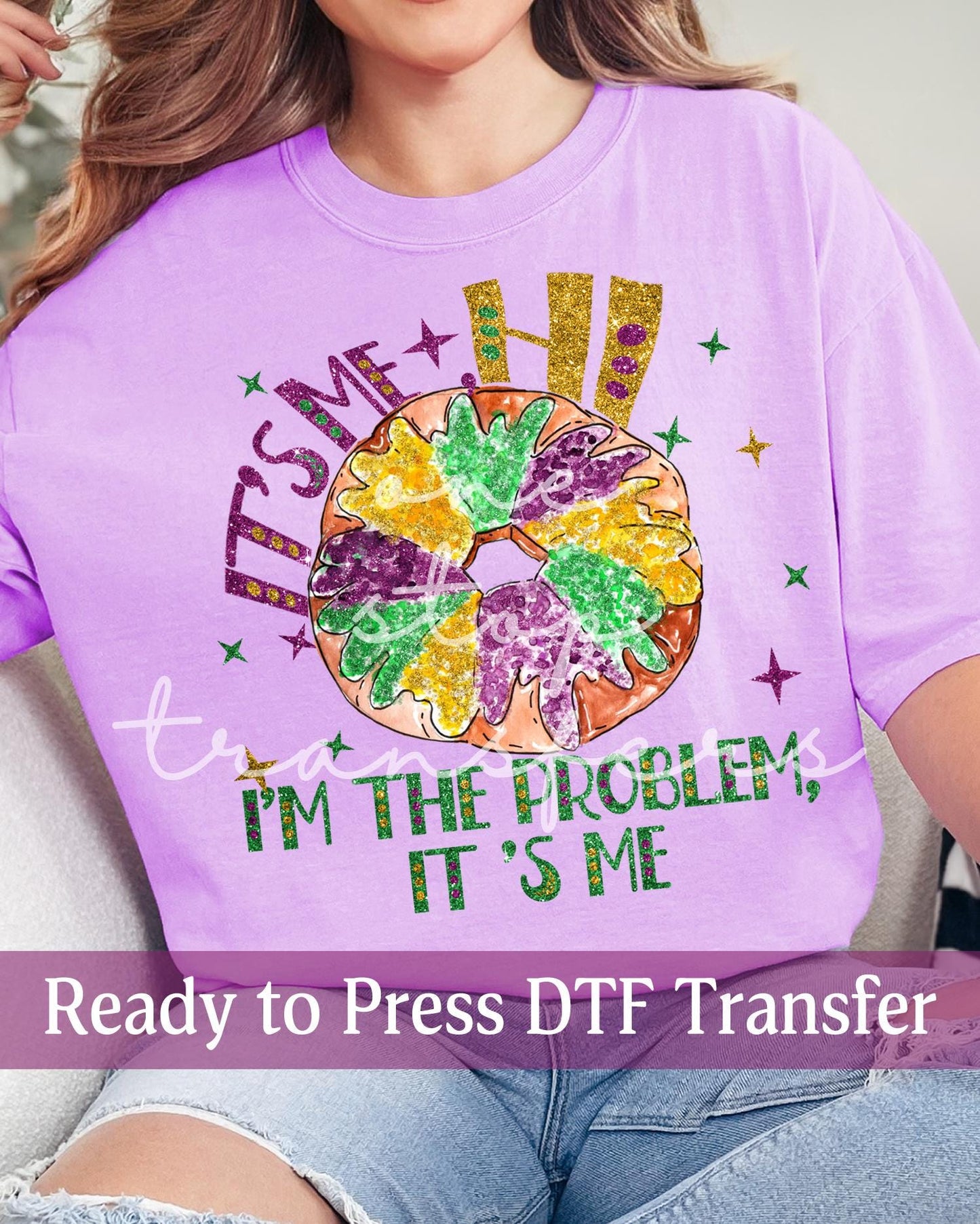Mardi Gras It's Me Hi King Cake - Ready to Press DTF Transfers