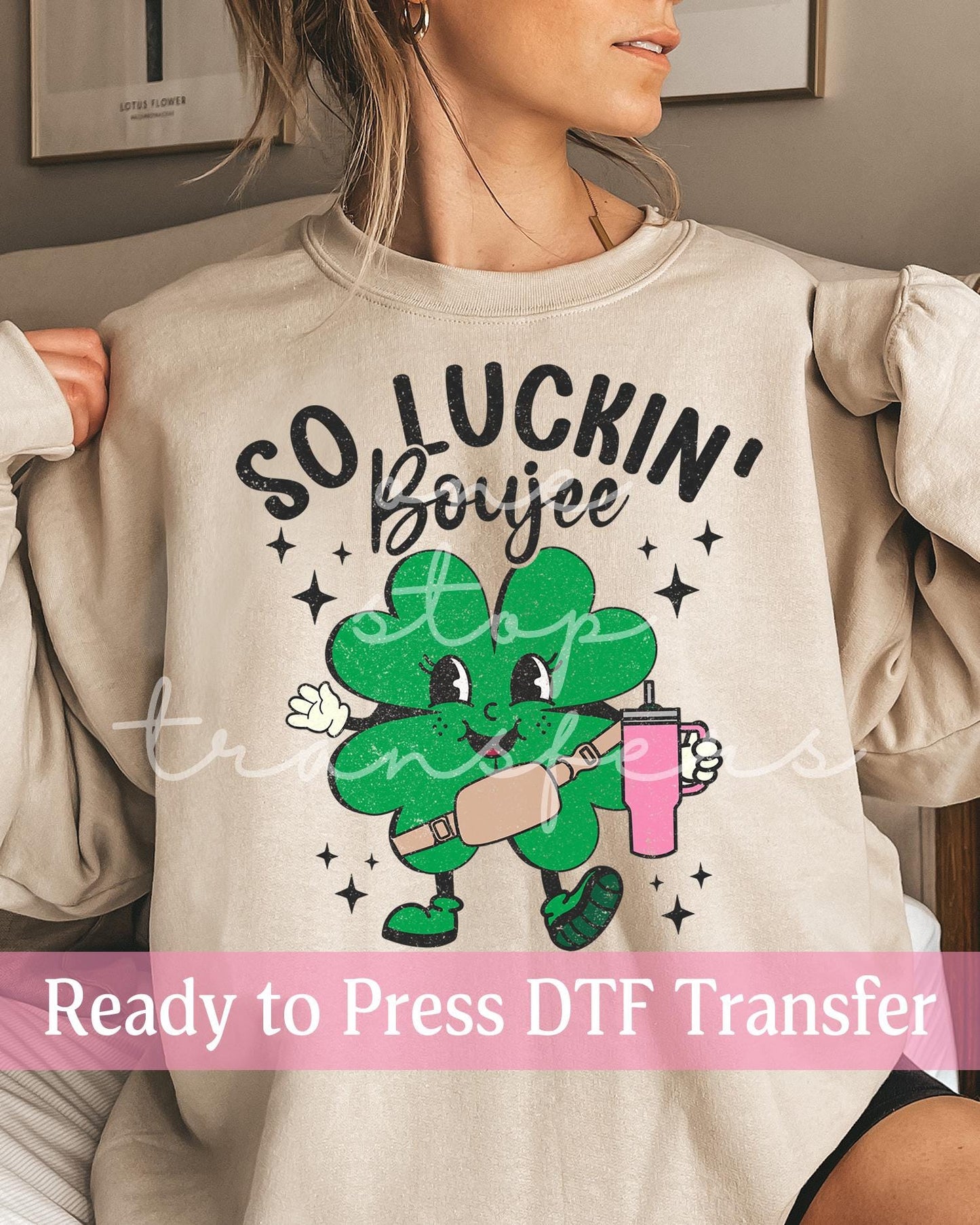 So Luckin' Boujee Shamrock St. Patrick's Day - Ready to Press DTF Transfers