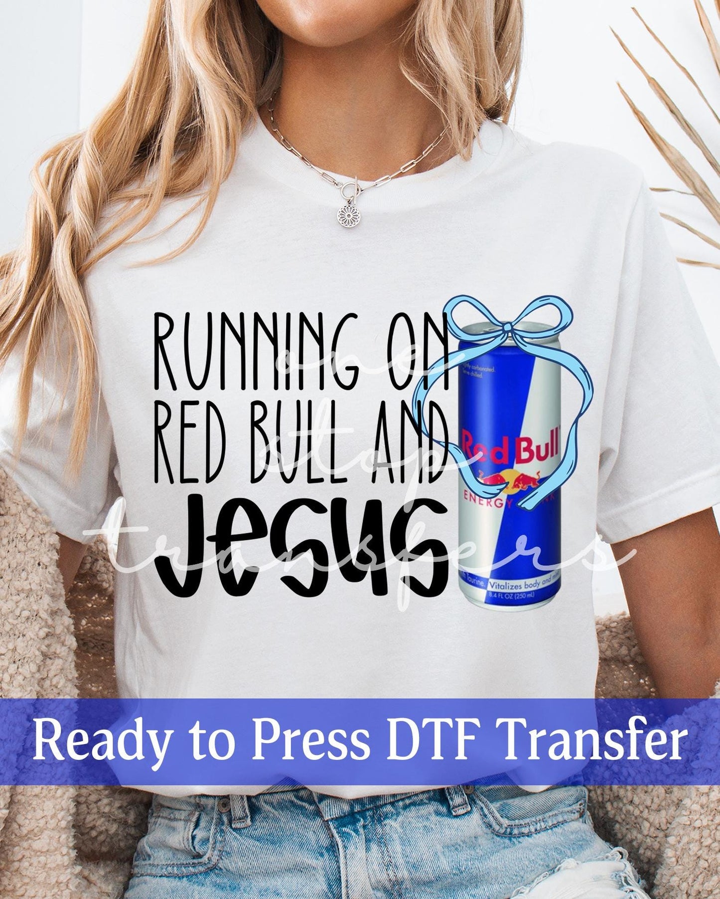Running on Energy Drink and Jesus - Ready to Press DTF Transfers