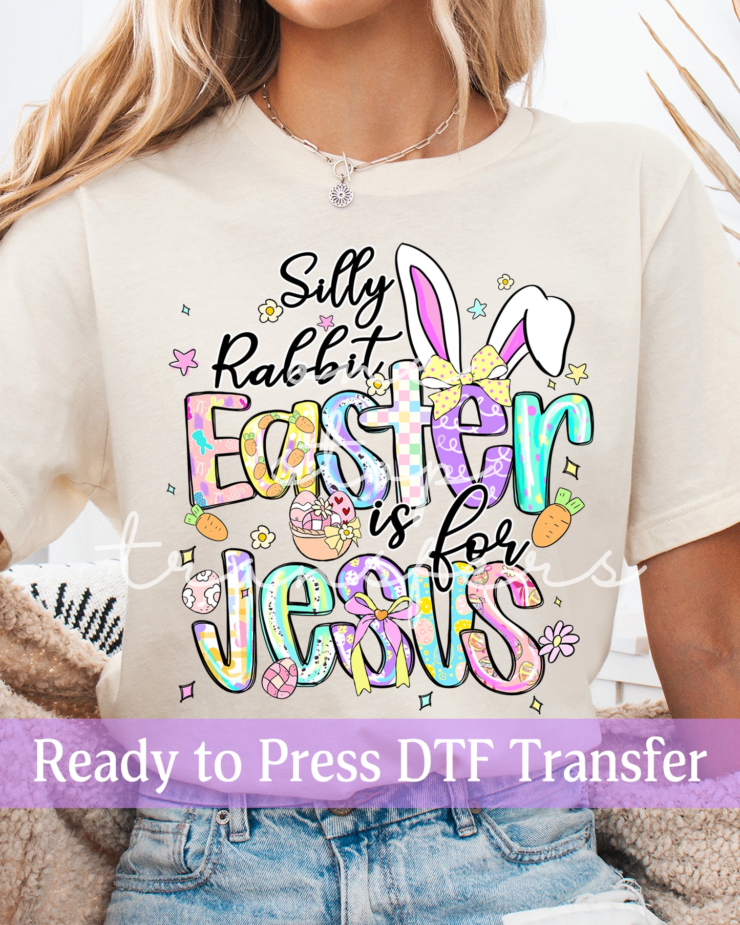 Colorful Silly Rabbit Easter is for Jesus - Ready to Press DTF Transfers
