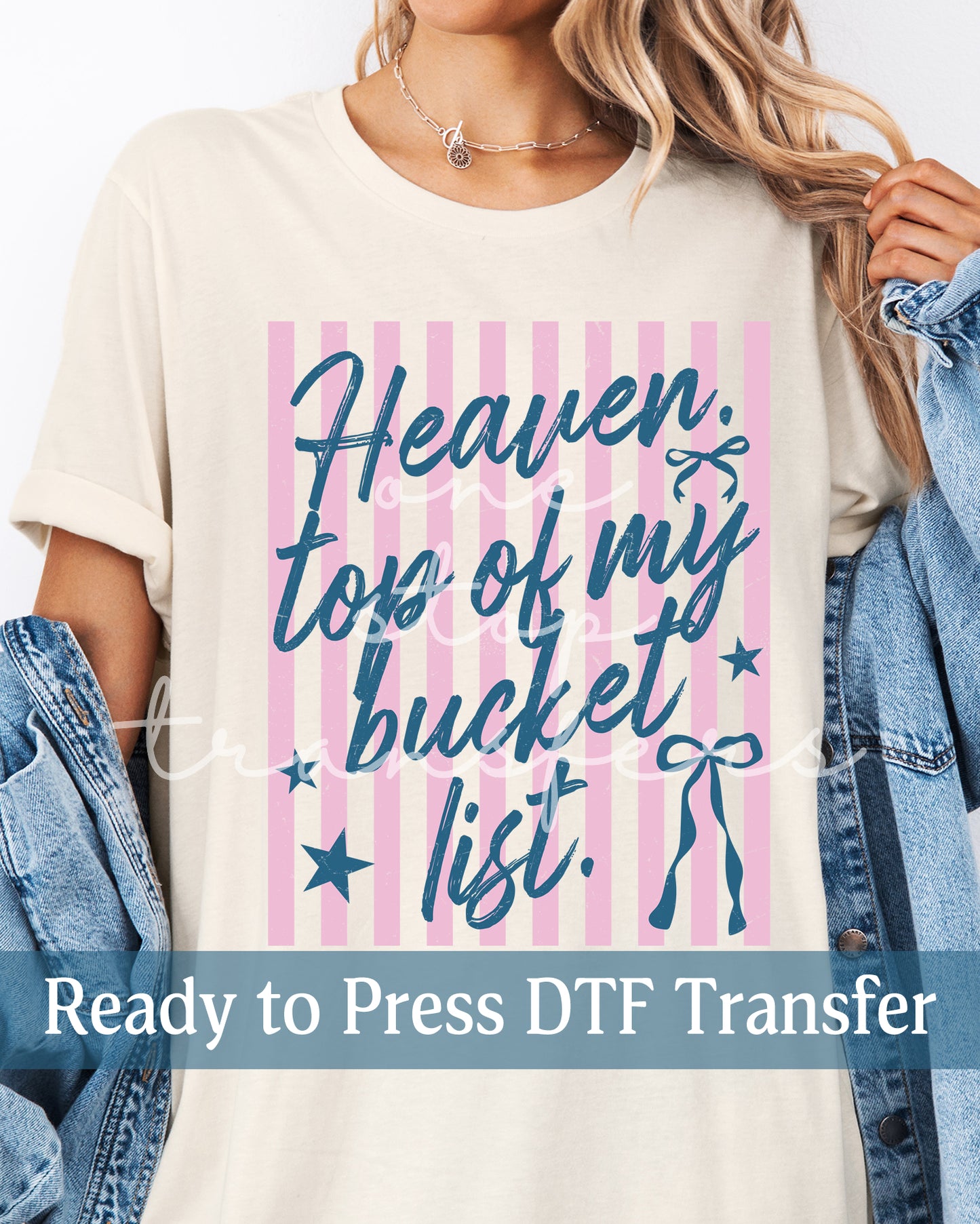 Trendy Stripes Heaven Top Of My Bucket List - Ready to Press DTF Transfers