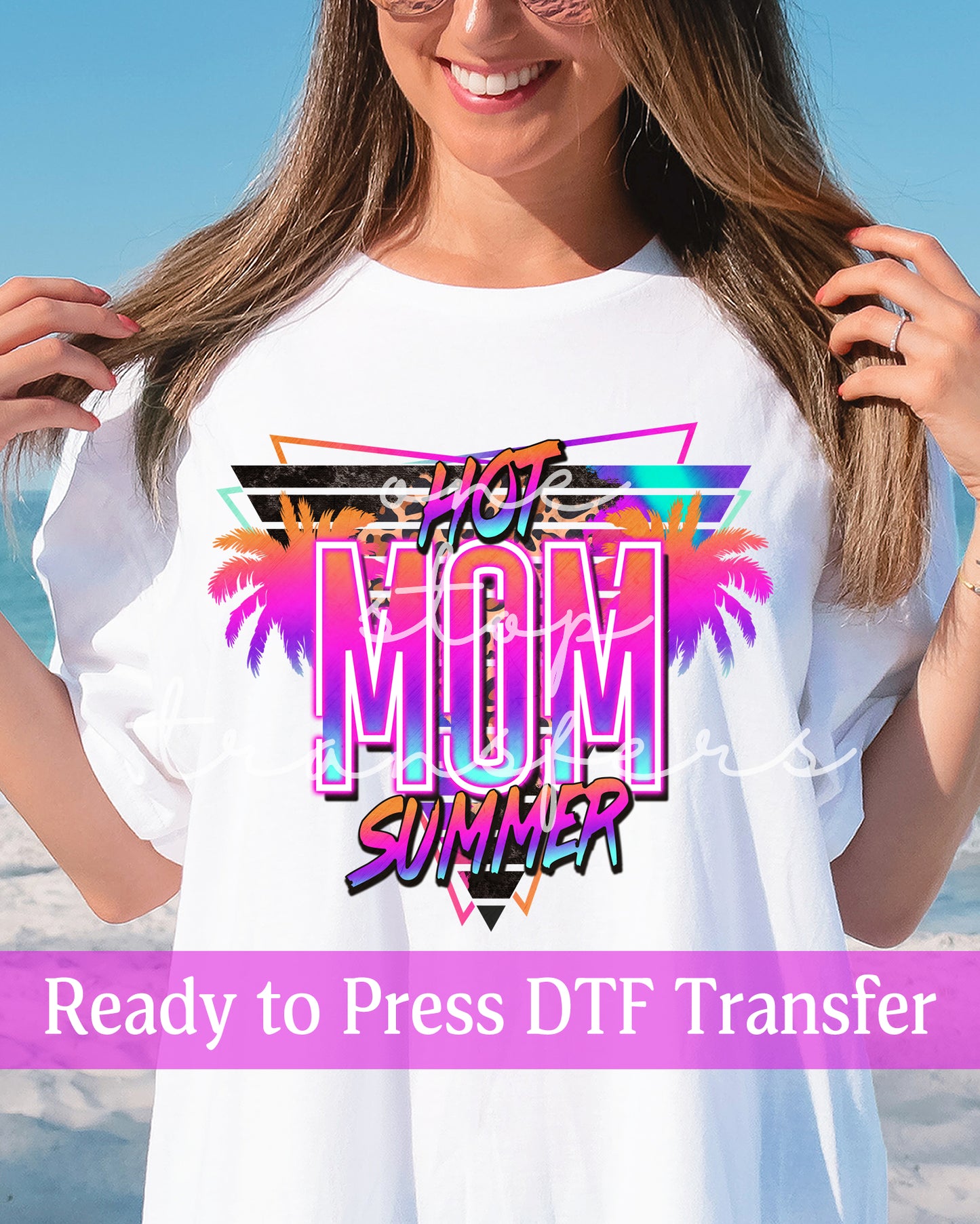 Hot Mom Summer - Ready to Press DTF Transfers