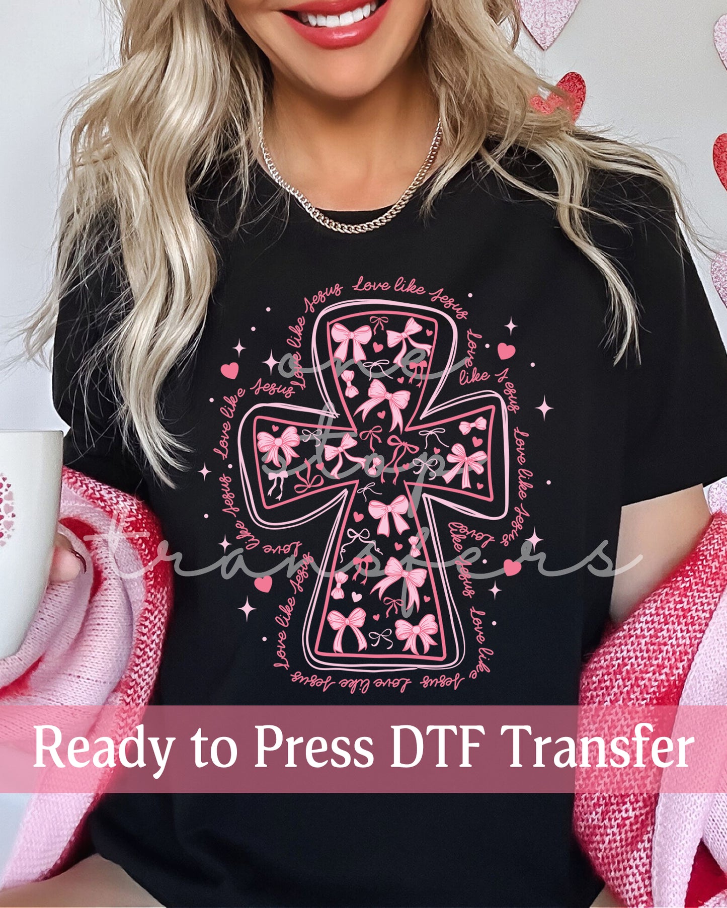 Valentine's Day Love Like Jesus Coquette Cross - Ready to Press DTF Transfers