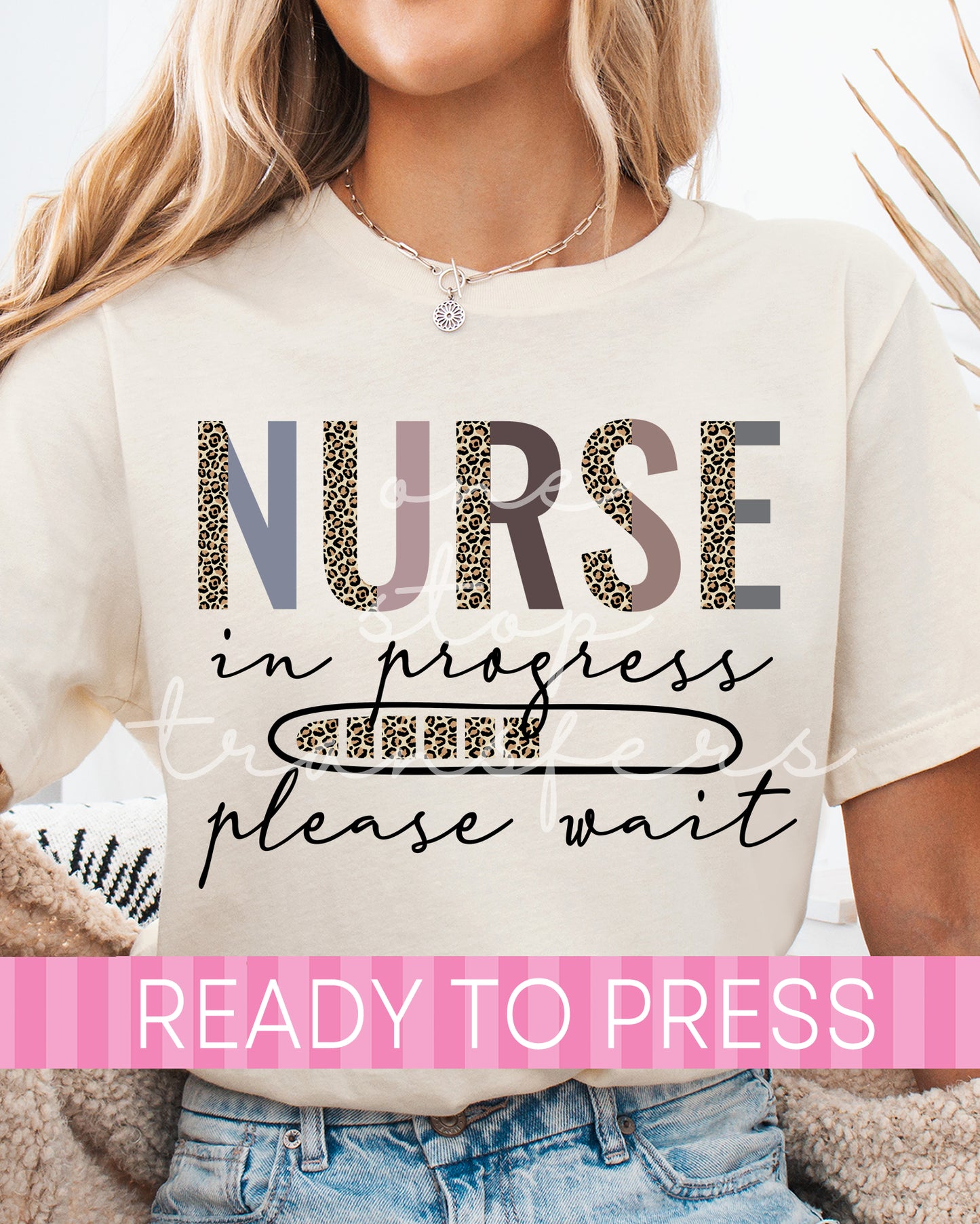 Nurse in Progress Please Wait - Ready to Press DTF Transfers