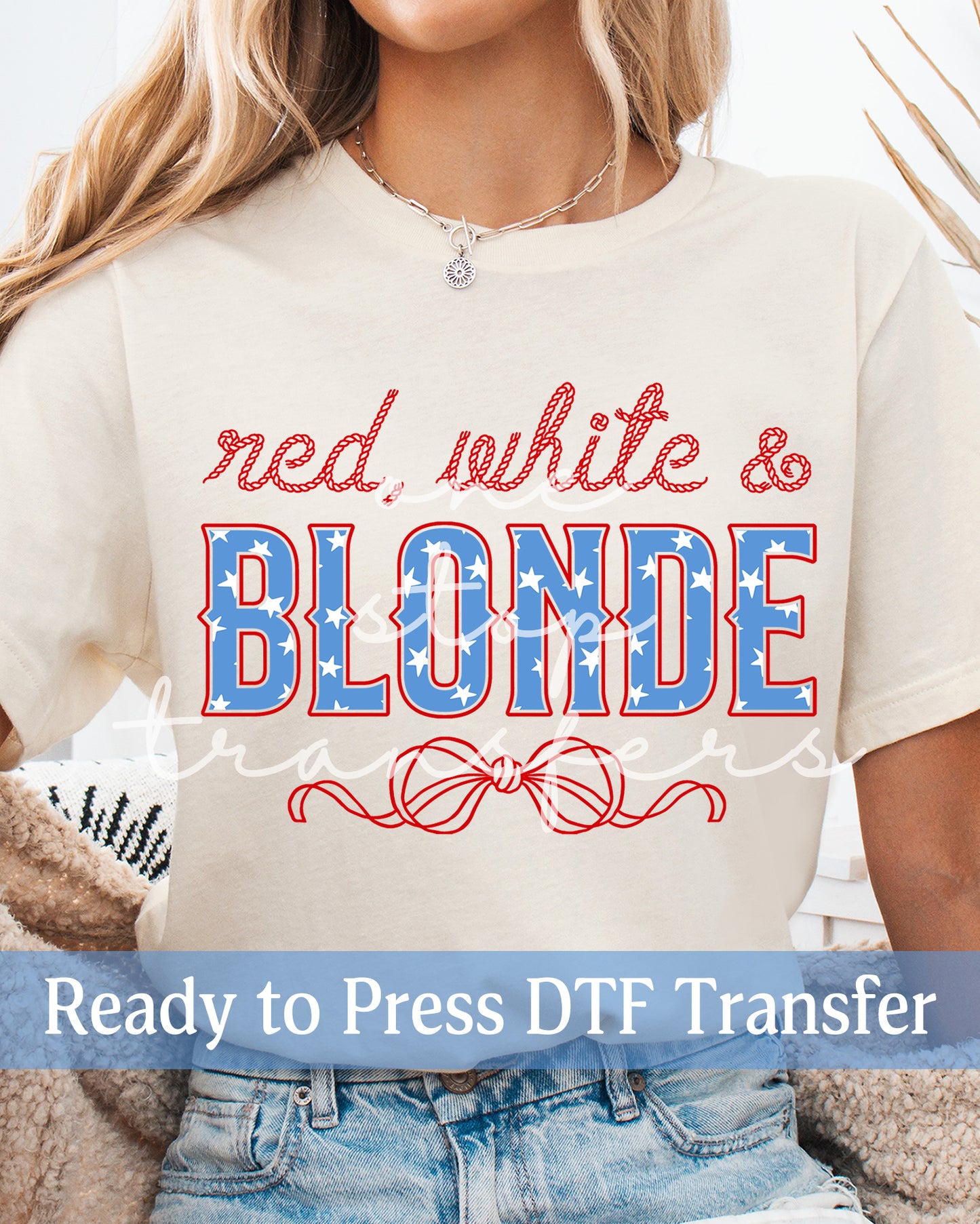 Red White and Blonde - Ready to Press DTF Transfers