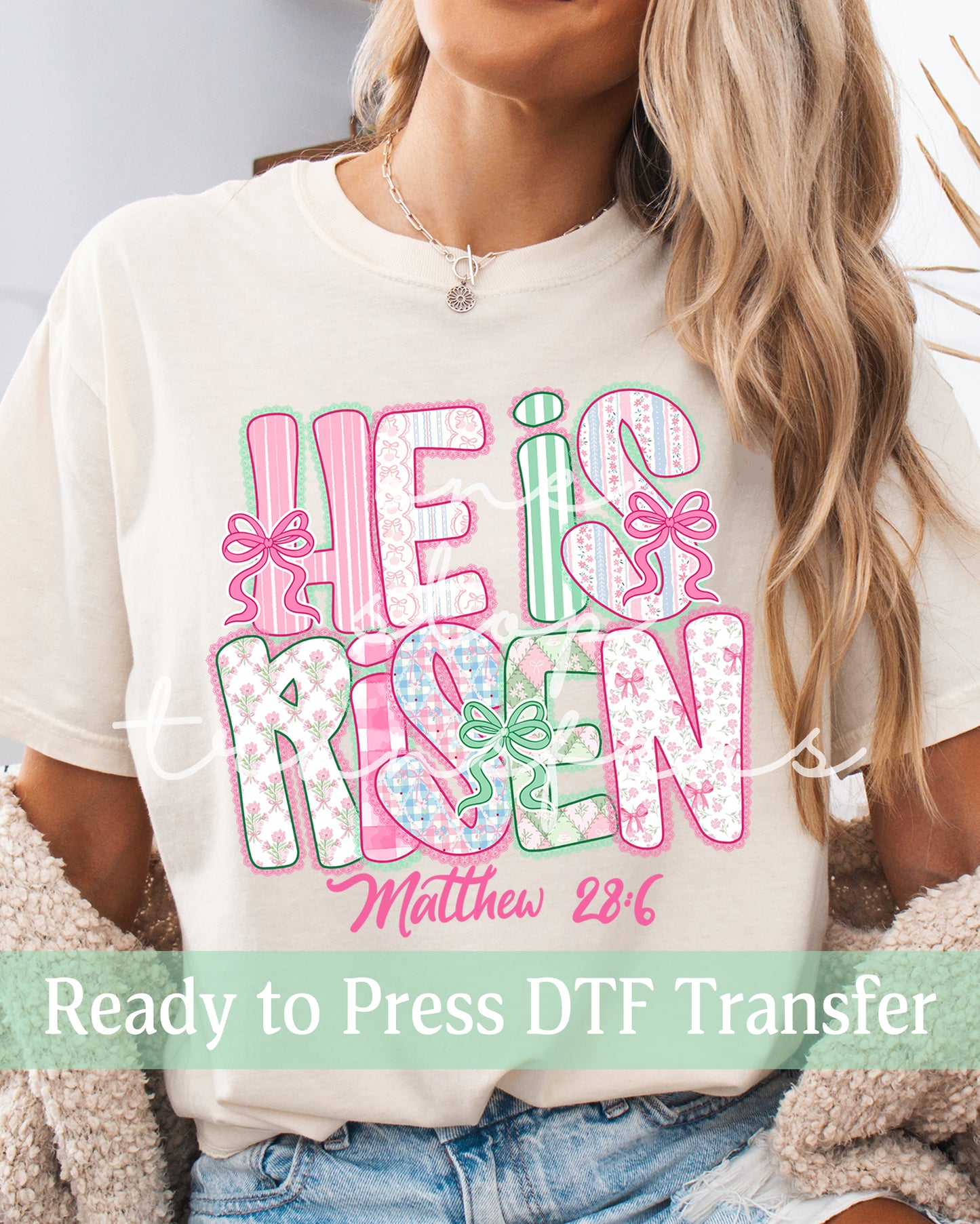 Shabby Chic Preppy He Is Risen Matthew 28:6 - Ready to Press DTF Transfers