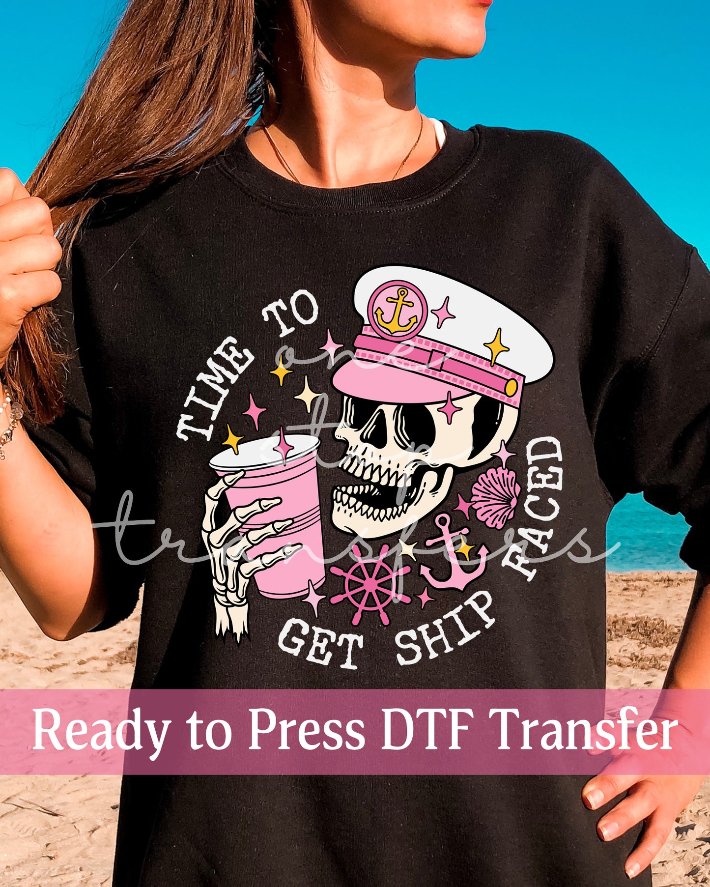 Time to Get Ship Faced Pink - Ready to Press DTF Transfers