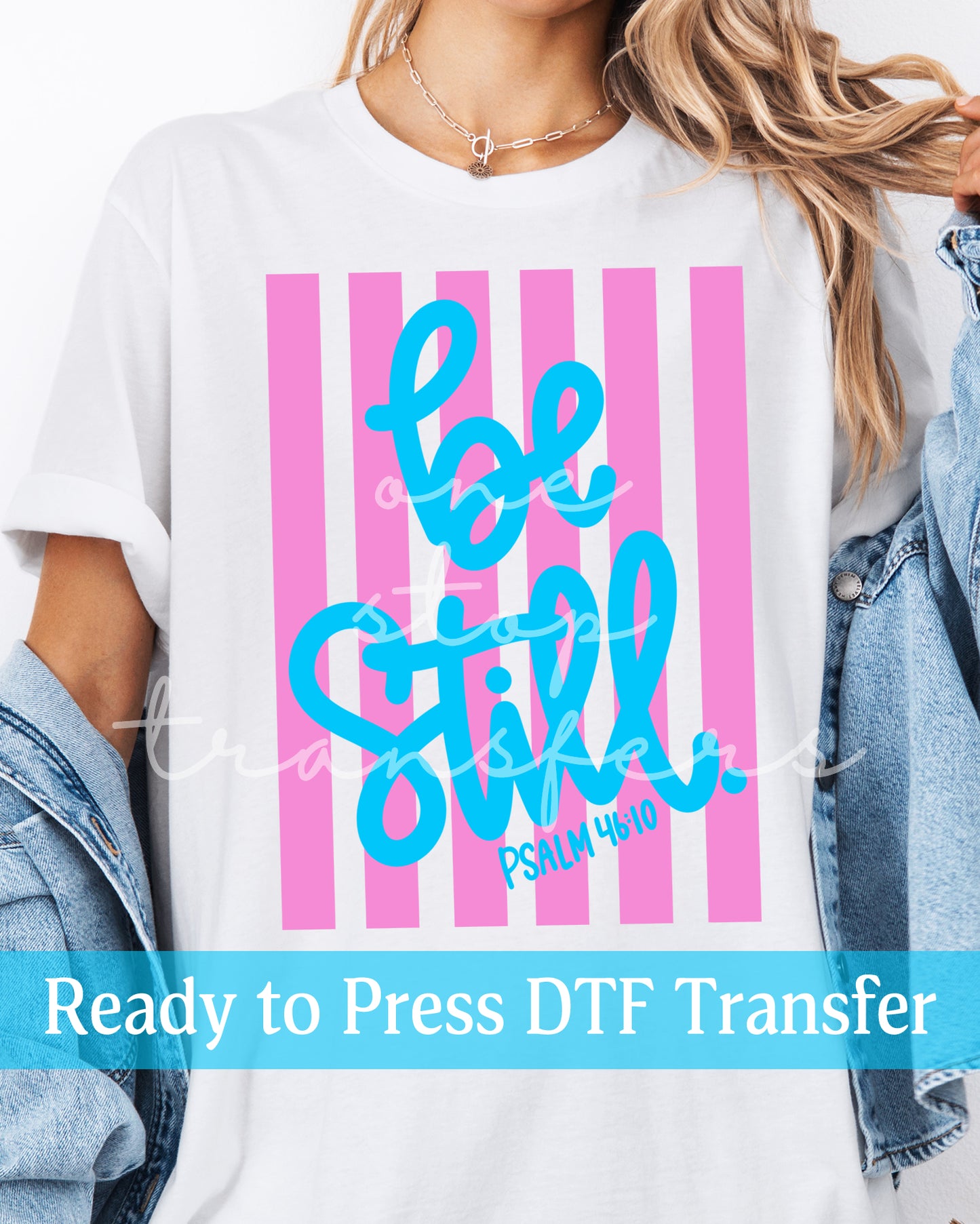 Trendy Stripes Be Still Psalm 46:10 - Ready to Press DTF Transfers