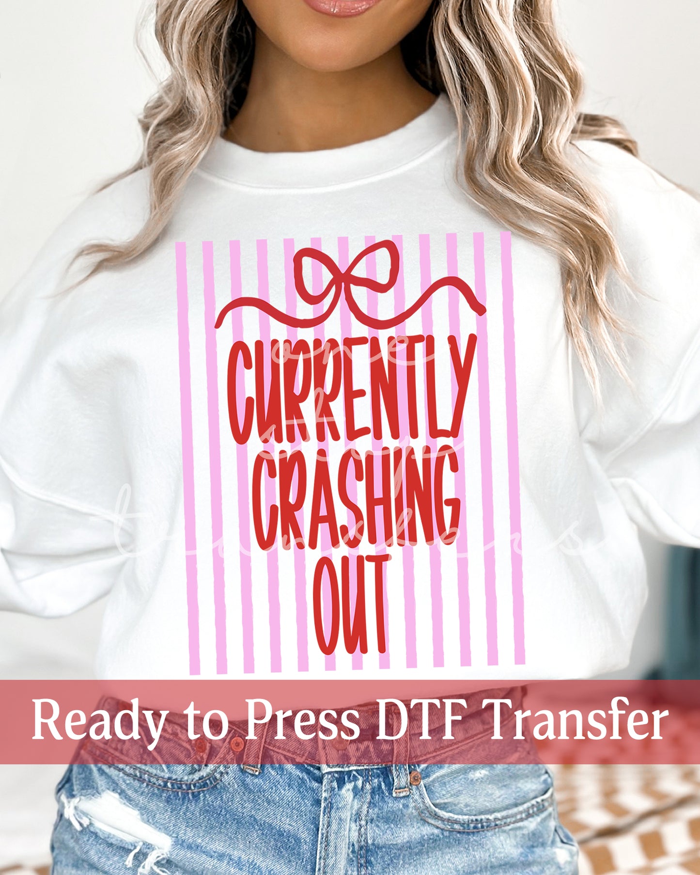 Trendy Stripes Coquette Currently Crashing Out - Ready to Press DTF Transfers