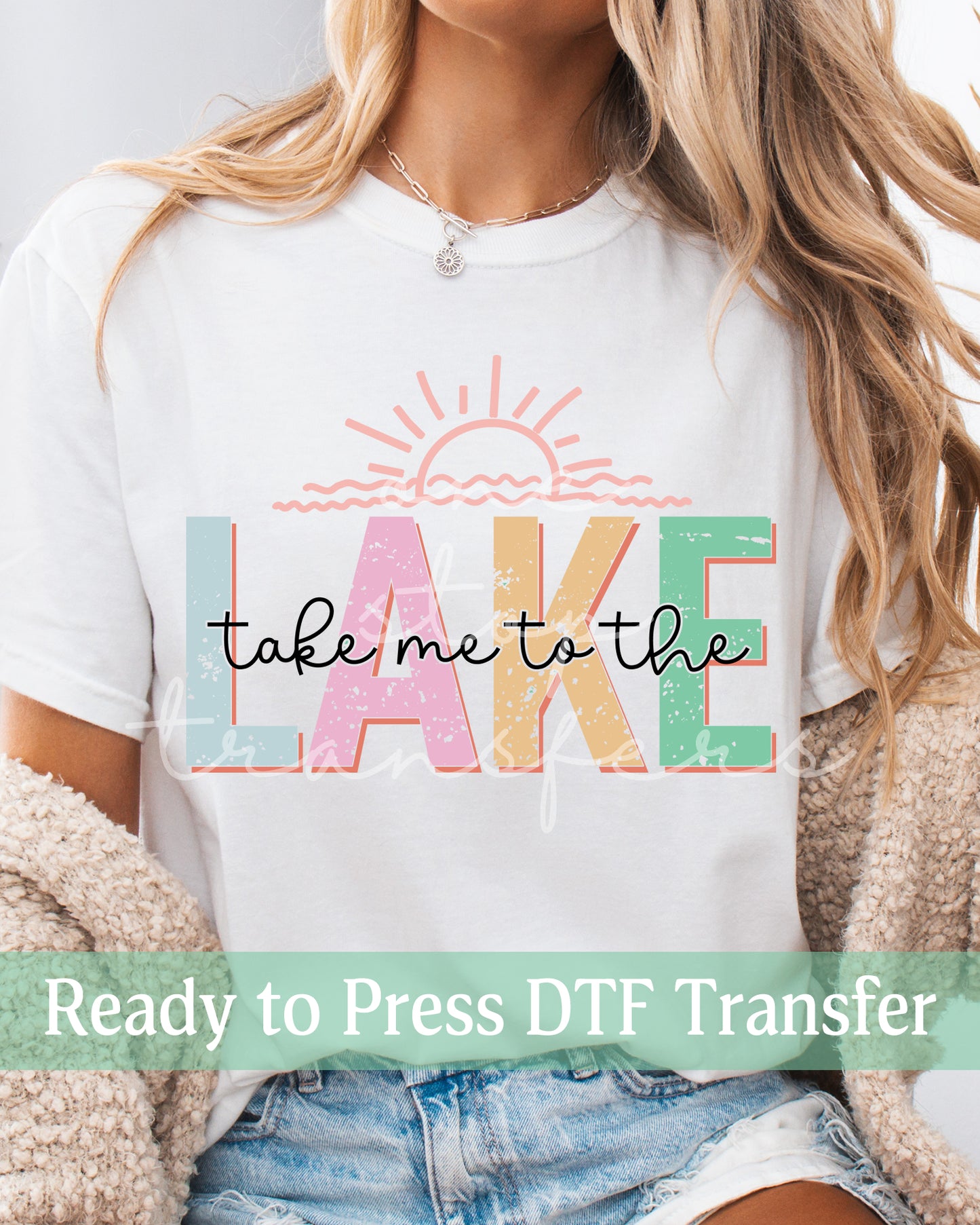 Take Me To The Lake - Ready to Press DTF Transfers