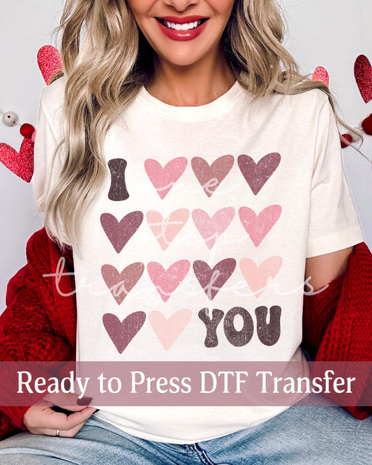 Valentine's Day I Love HEARTS You - Ready to Press DTF Transfers