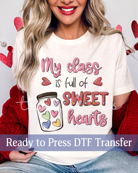 Valentine's Day My Class Is Full Of Sweethearts Jar of Hearts - Ready to Press DTF Transfers