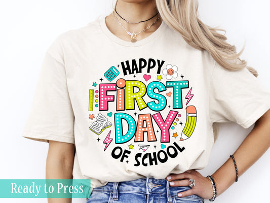 Happy First Day Of School - Ready to Press DTF Transfers
