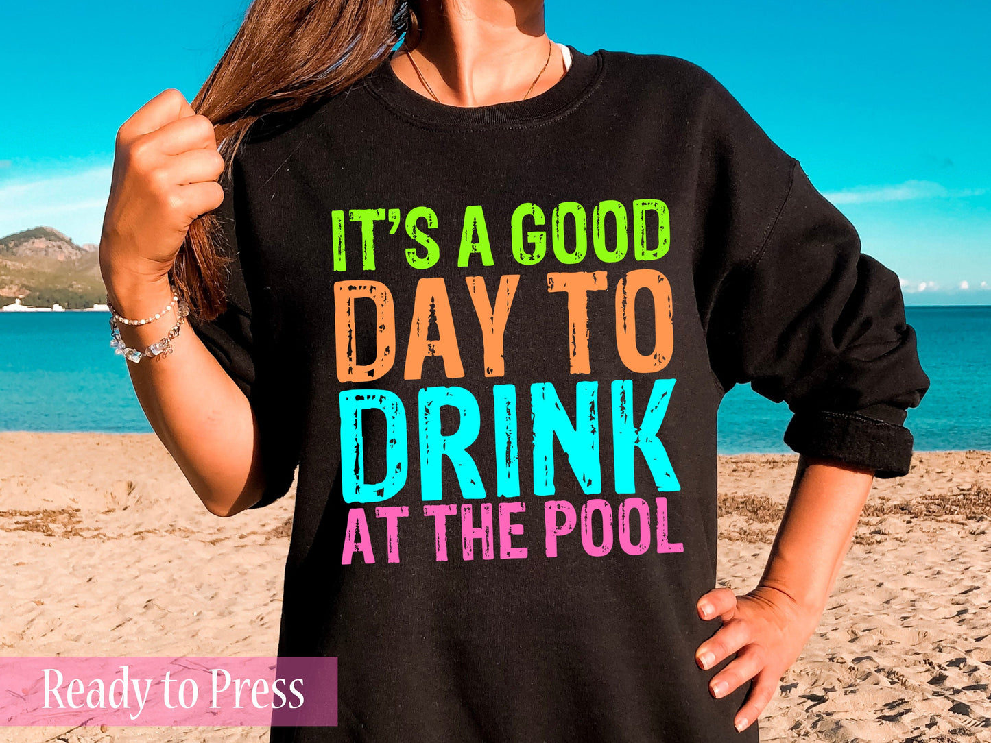 It's A Good Day To Drink At The Pool - Ready to Press DTF Transfers