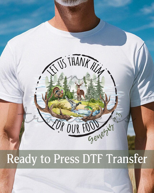 Let Us Thank Him For Our Food Genesis 9:3 - Ready to Press DTF Transfers