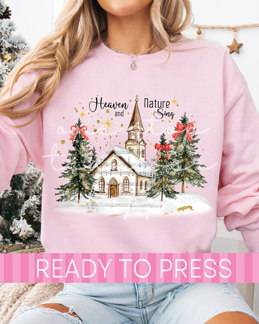 Heaven and Nature Sing Christmas Church - Ready to Press DTF Transfers