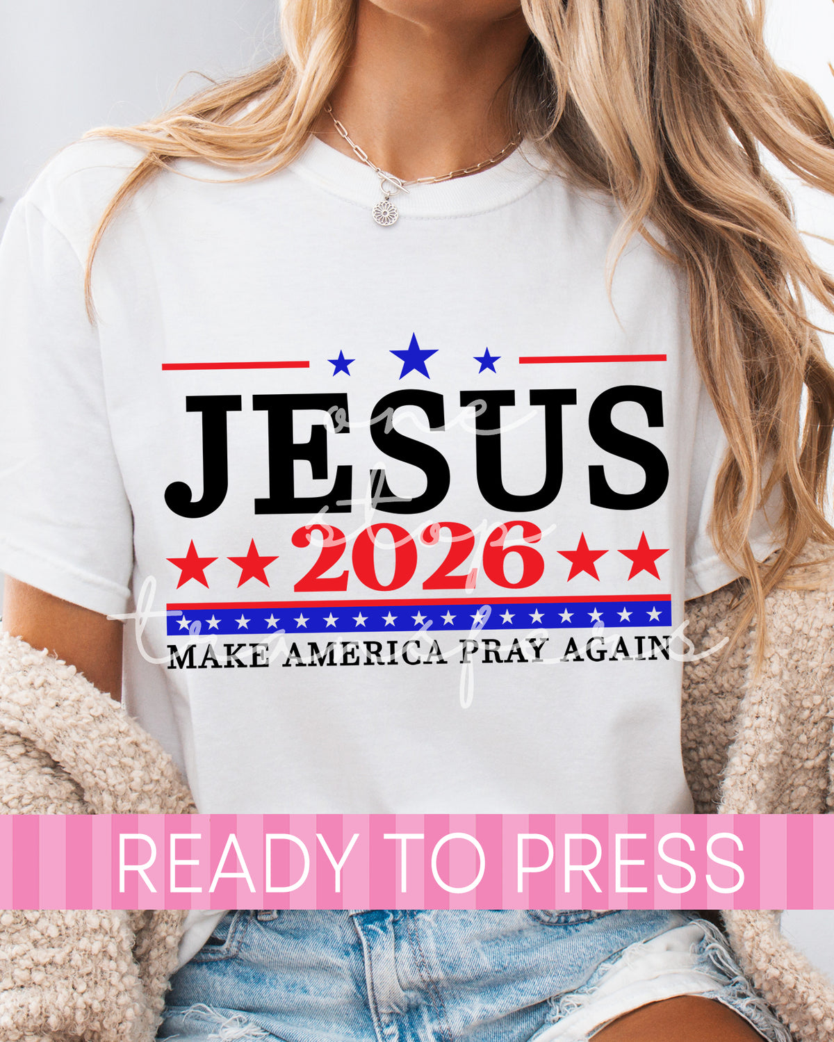 Jesus 2026 Make America Pray Again - Ready to Press DTF Transfers