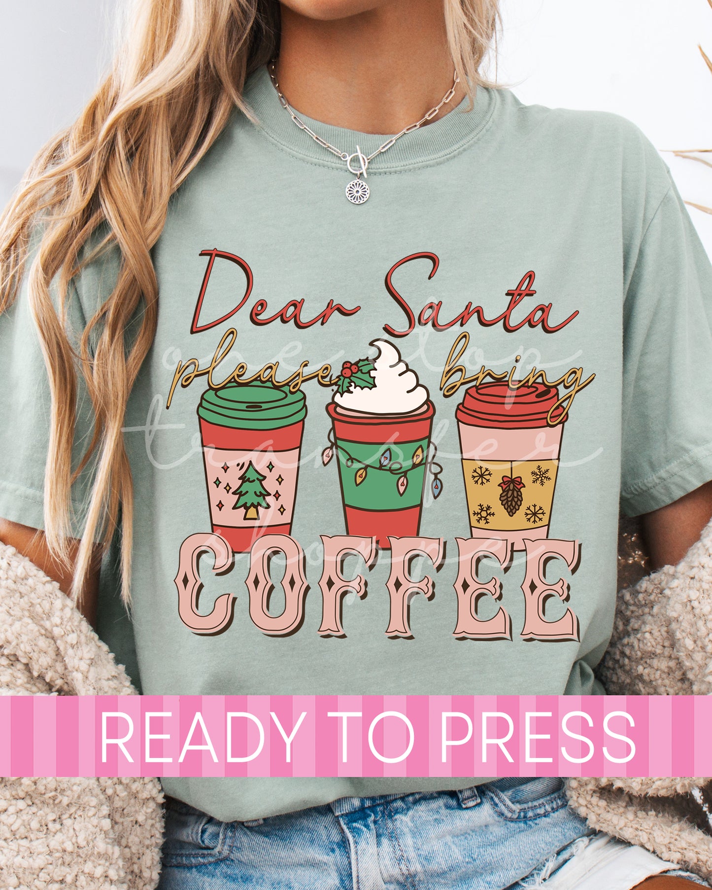 Dear Santa Please Bring Coffee  - Ready to Press DTF Transfers