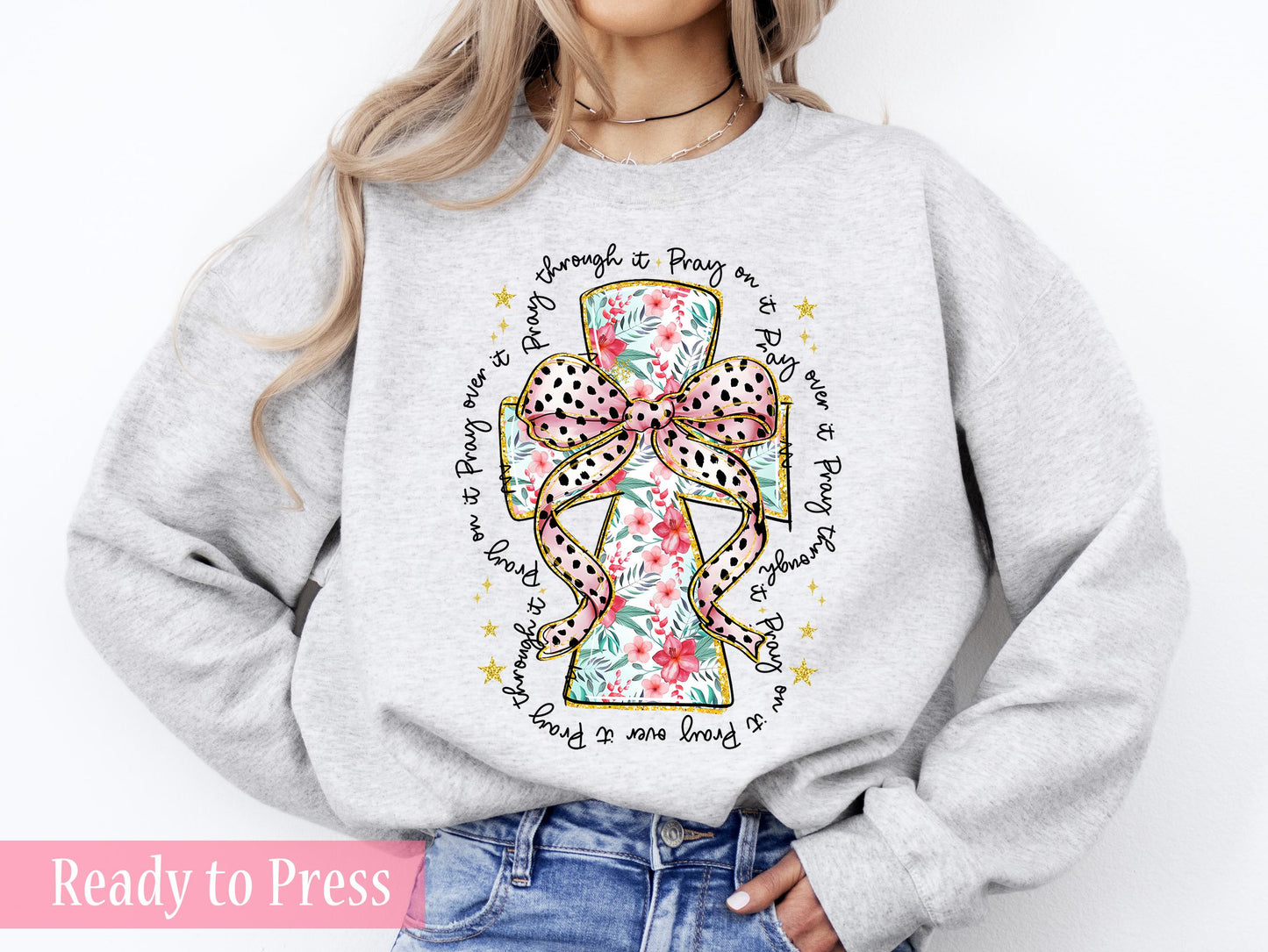 Pray Through It Pray On It Pray Over It Coquette Floral Cross - Ready to Press DTF Transfers