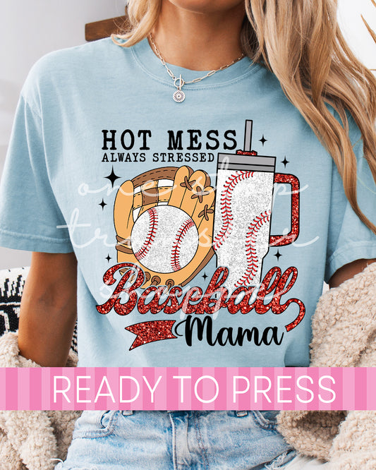 Faux Glitter Hot Mess Always Stressed Baseball Mama - Ready to Press DTF Transfers