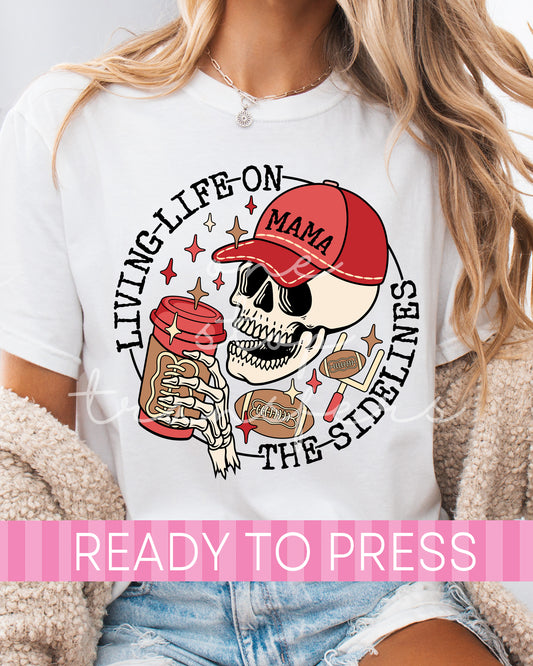 Living Life on the Sidelines Football Mama - Ready to Press DTF Transfers