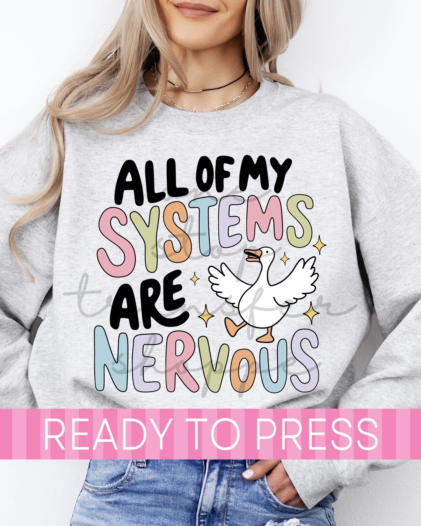 All Of My Systems Are Nervous - Ready to Press DTF Transfers