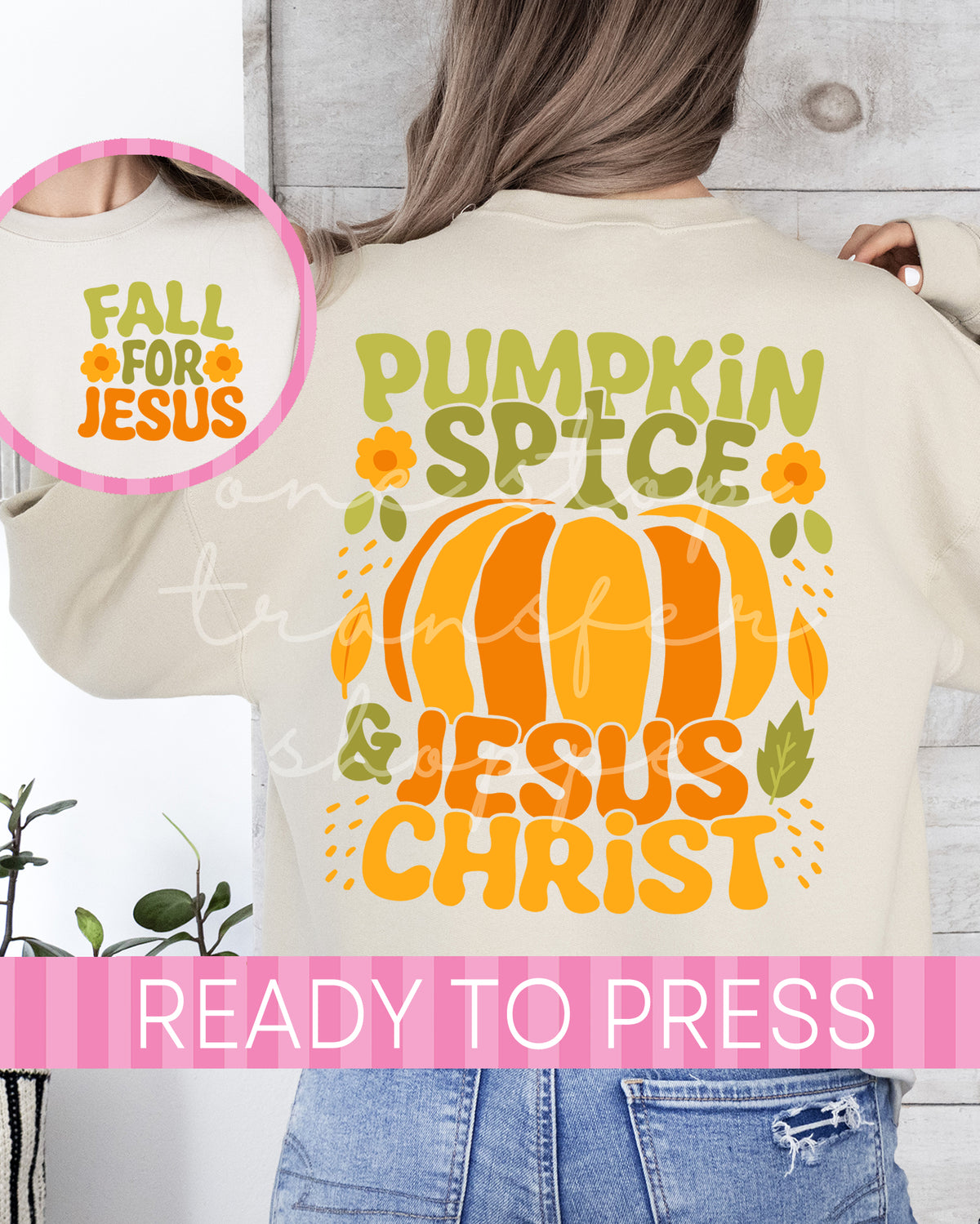 Fall For Jesus Pumpkin Spice and Jesus Christ - Ready to Press DTF Transfers with Pocket